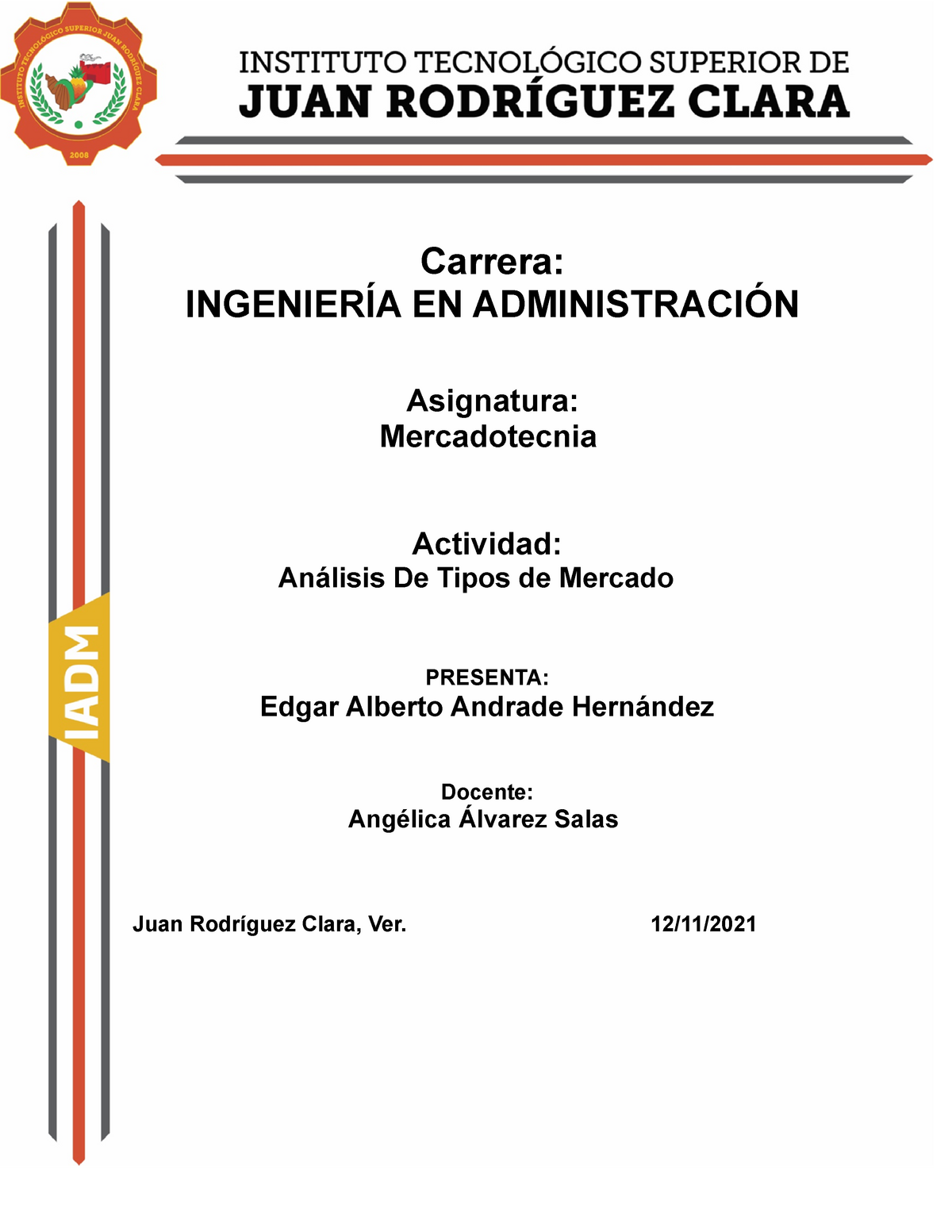 Analisis Mercadotecnia - Carrera: INGENIERÍA EN ADMINISTRACIÓN Asignatura:  Mercadotecnia Actividad: - Studocu