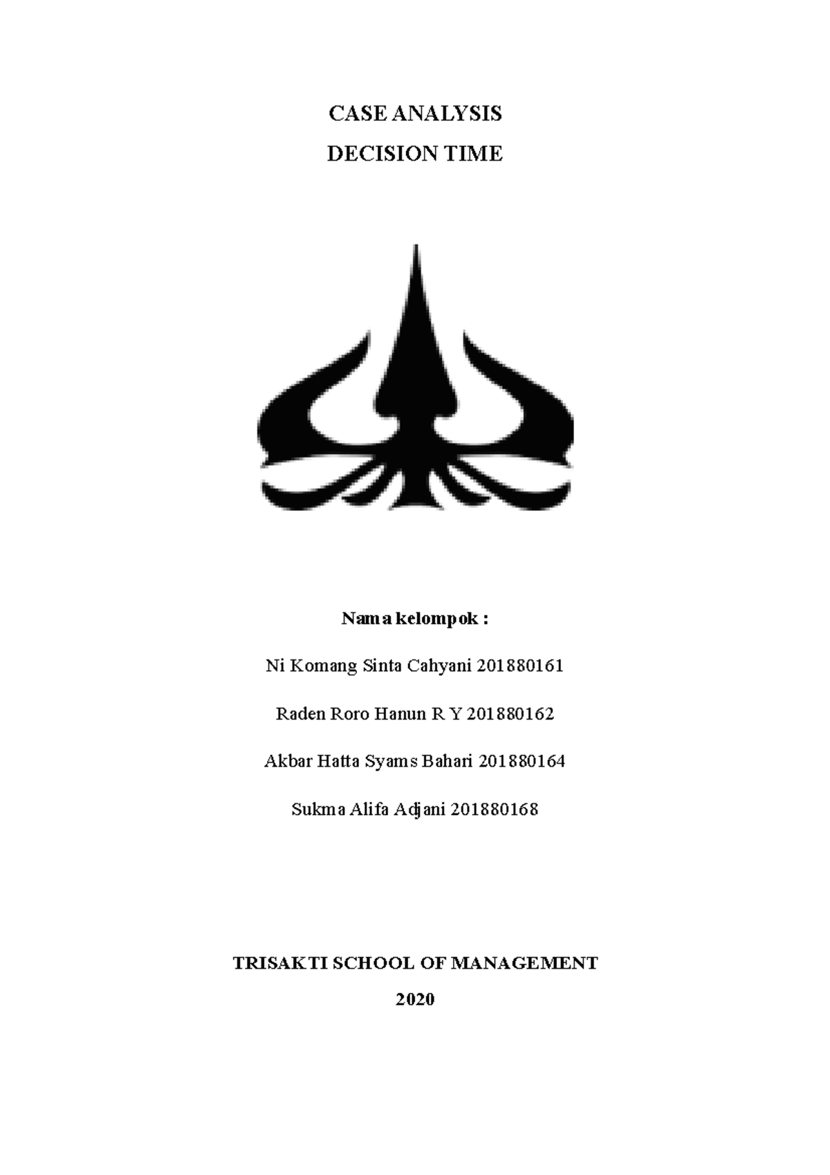 CASE Analysis Chapter 10 - CASE ANALYSIS DECISION TIME Nama Kelompok ...