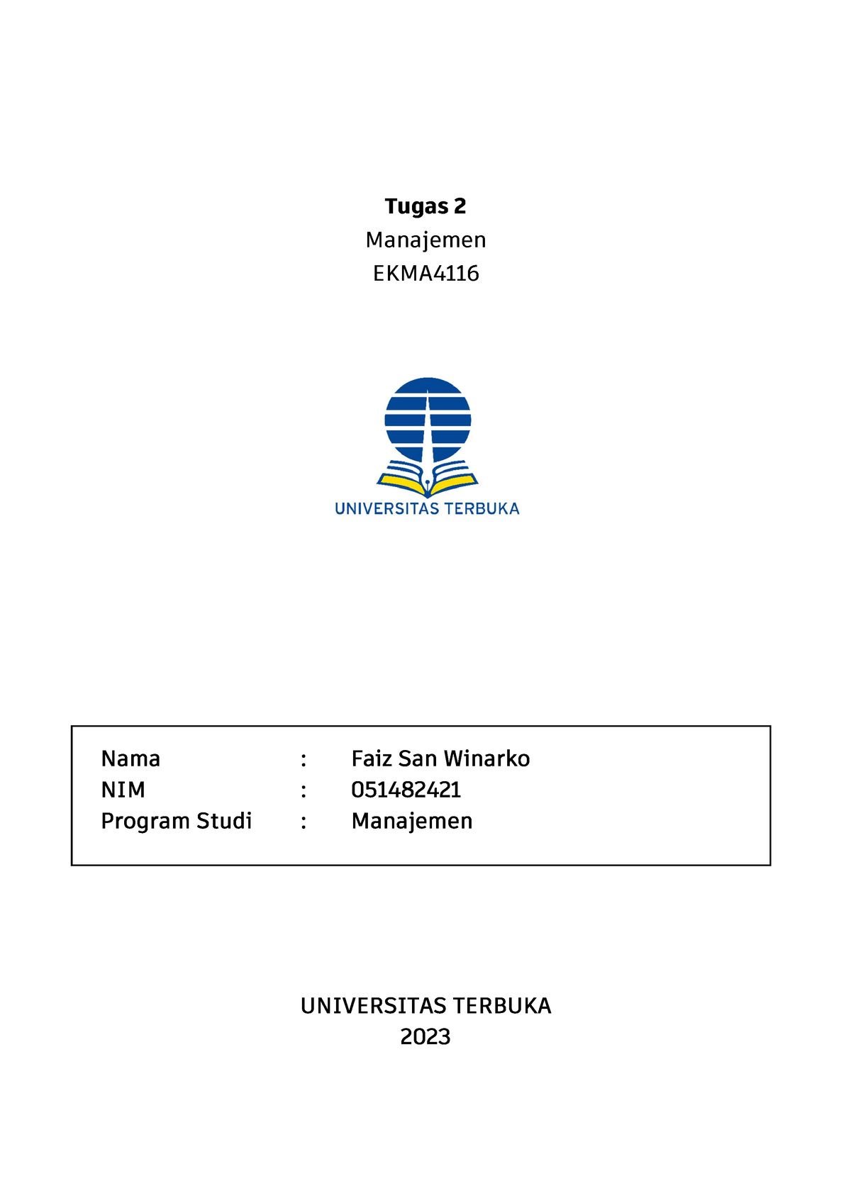 Tugas.2 Manajemen - Tugas 2 - Tugas 2 Manajemen EKMA Nama : Faiz San ...