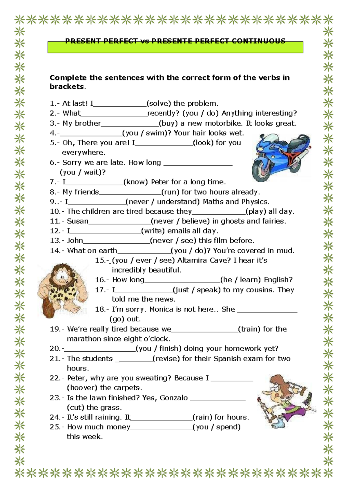 Presentperfectvspresenteperfectcontinuous Complete the sentences