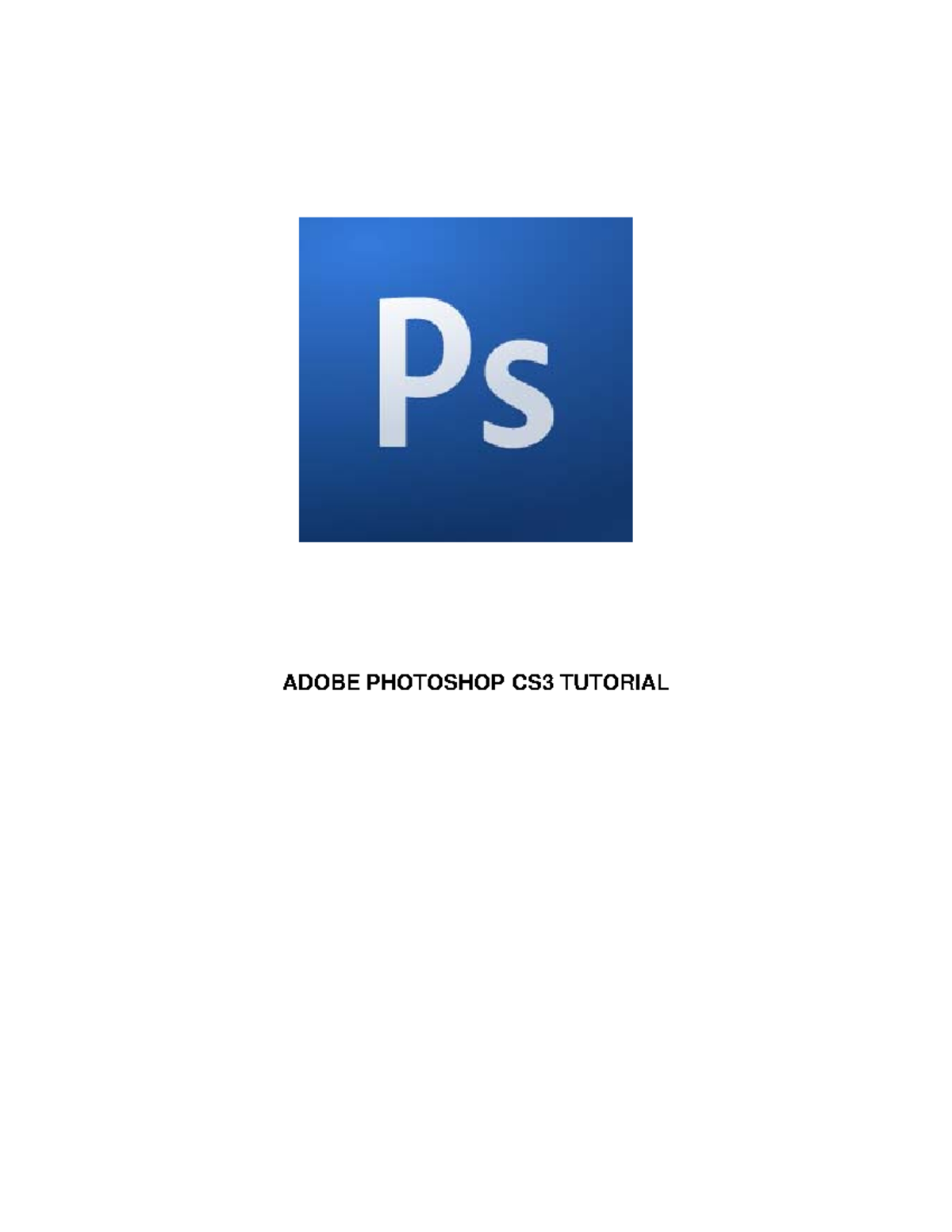 PS Basic Tutorial - ADOBE PHOTOSHOP CS3 TUTORIAL ADOBE PHOTOSHOP CS ...