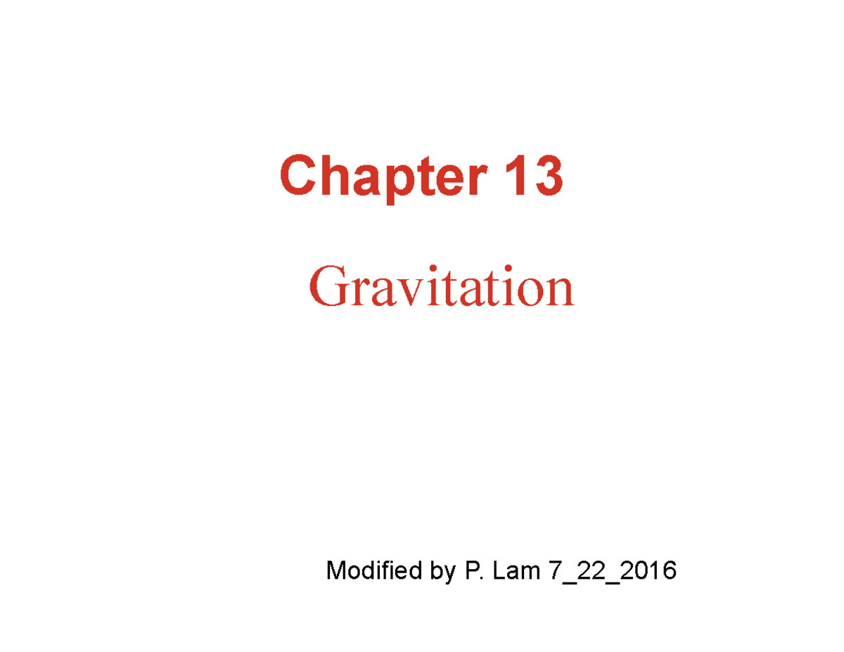 Chapter 13 - Chapter 13 Gravitation Modified by P. Lam 7_22_ Learning ...
