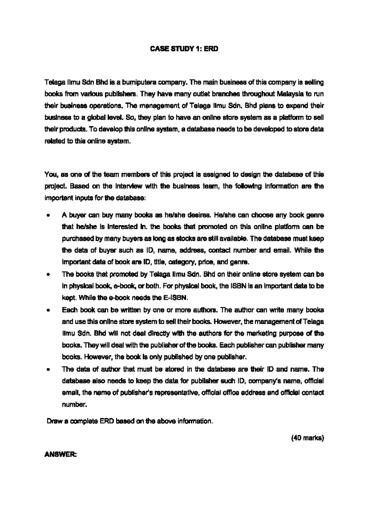 Case Study 1withanswer - CASE STUDY 1: ERD Telaga Ilmu Sdn Bhd is a ...
