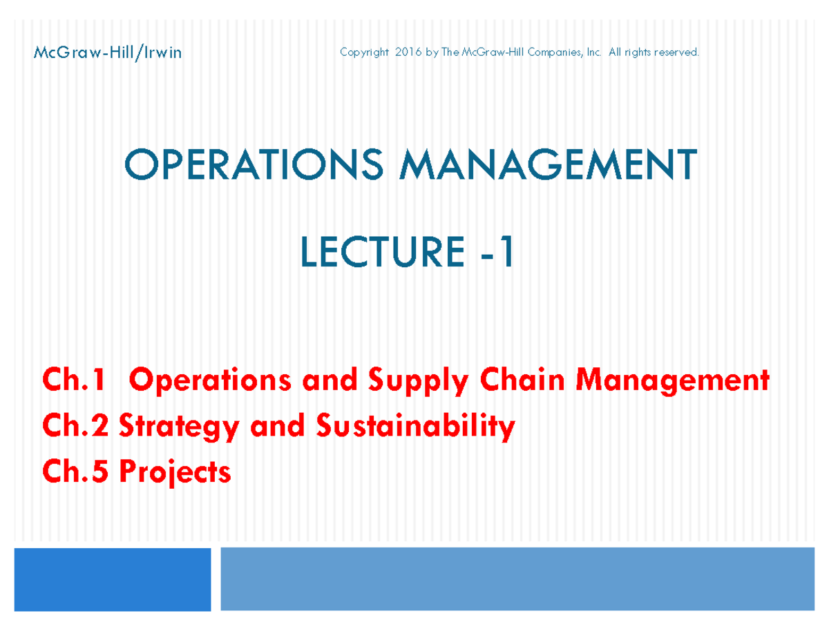 3351- Lecture 1 - McGraw-Hill/Irwin OPERATIONS MANAGEMENT LECTURE - Ch ...