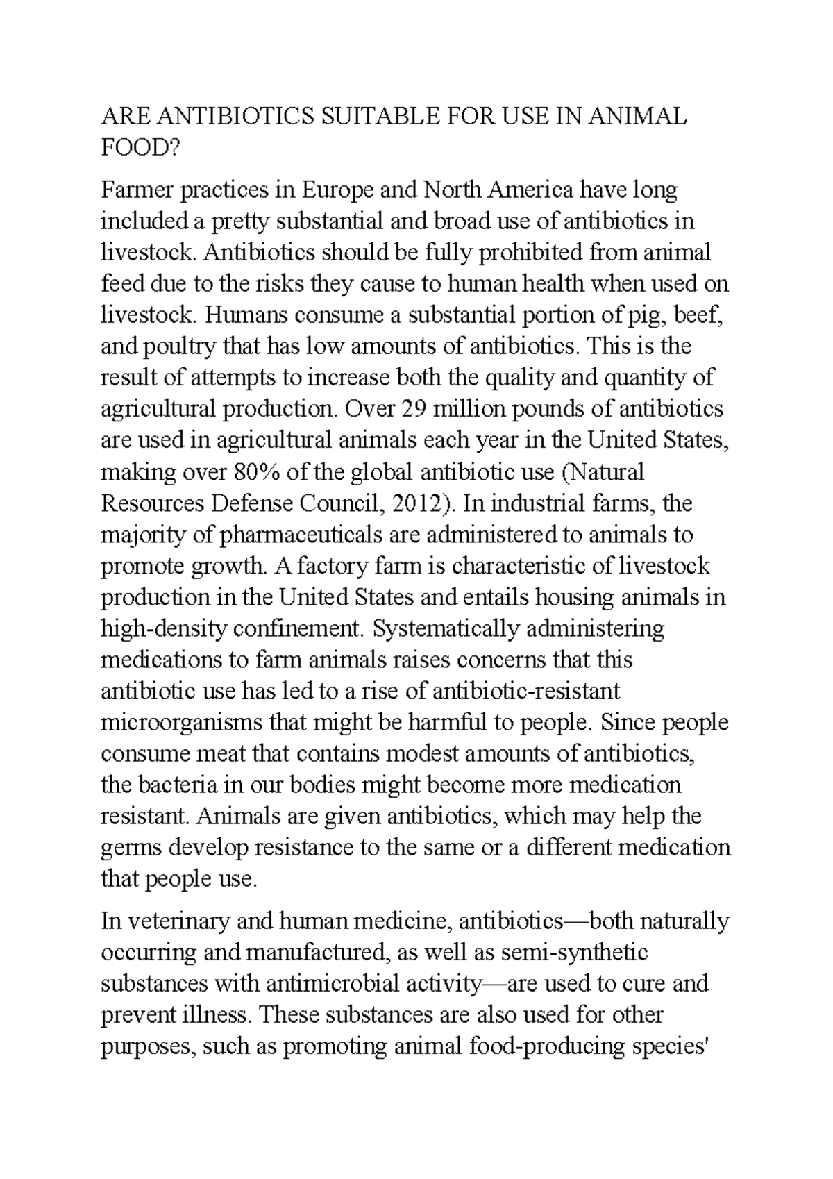 Should Antibiotics BE USED IN Animal FEED ARE ANTIBIOTICS SUITABLE