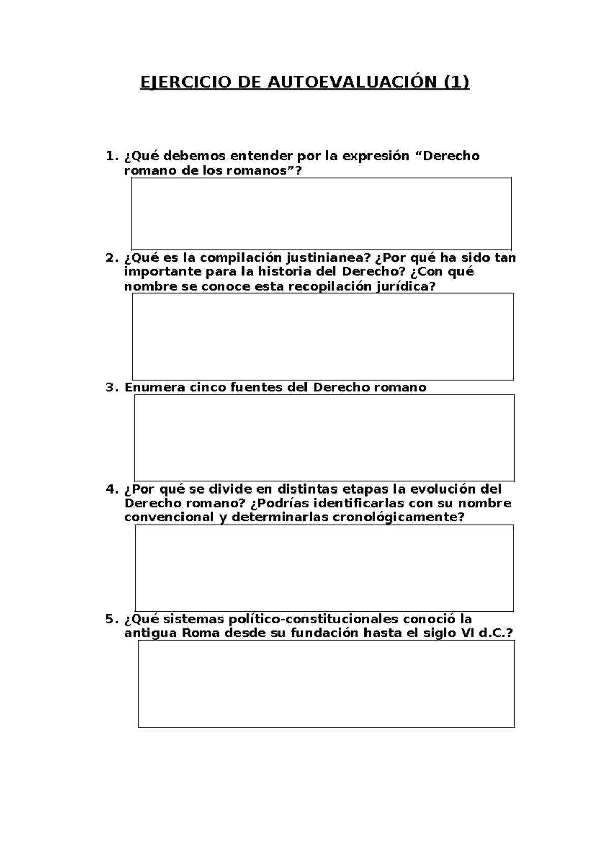 Cuestionario autoevaluación primera clase - EJERCICIO DE AUTOEVALUACIÓN ...