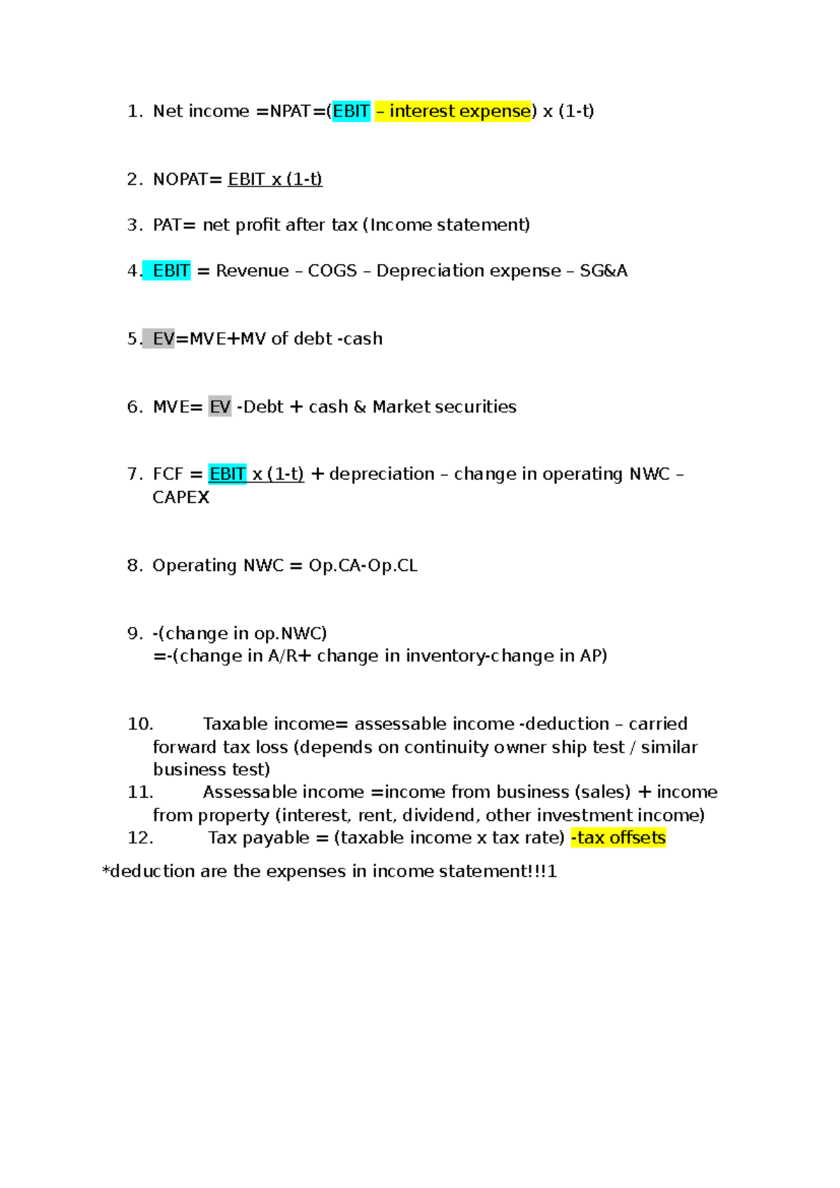 Net income formulas - Net income =NPAT=(EBIT – interest expense) x (1-t ...