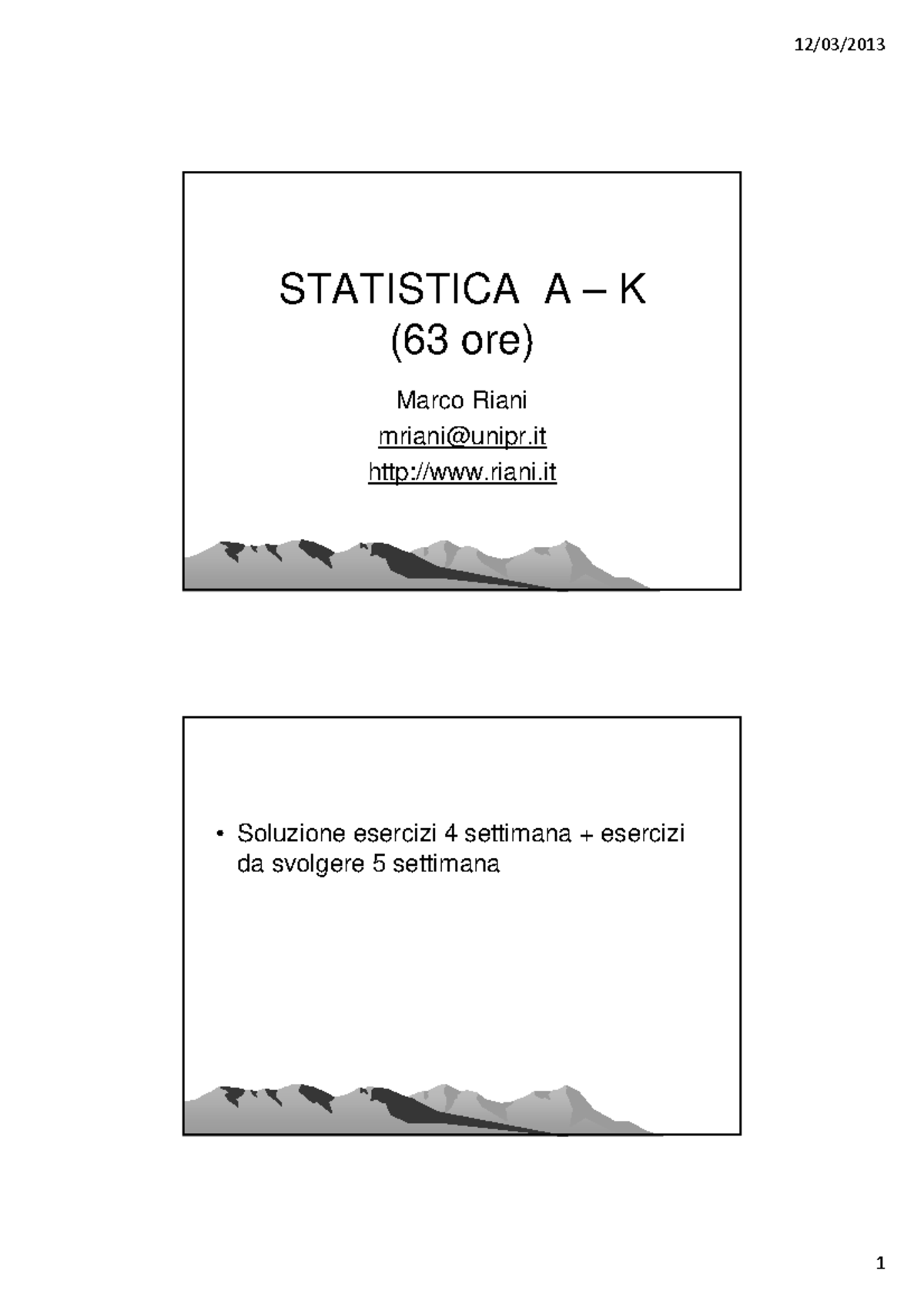 esercizi di statistica - STATISTICA A K (63 ore) Marco Riani Soluzione ...