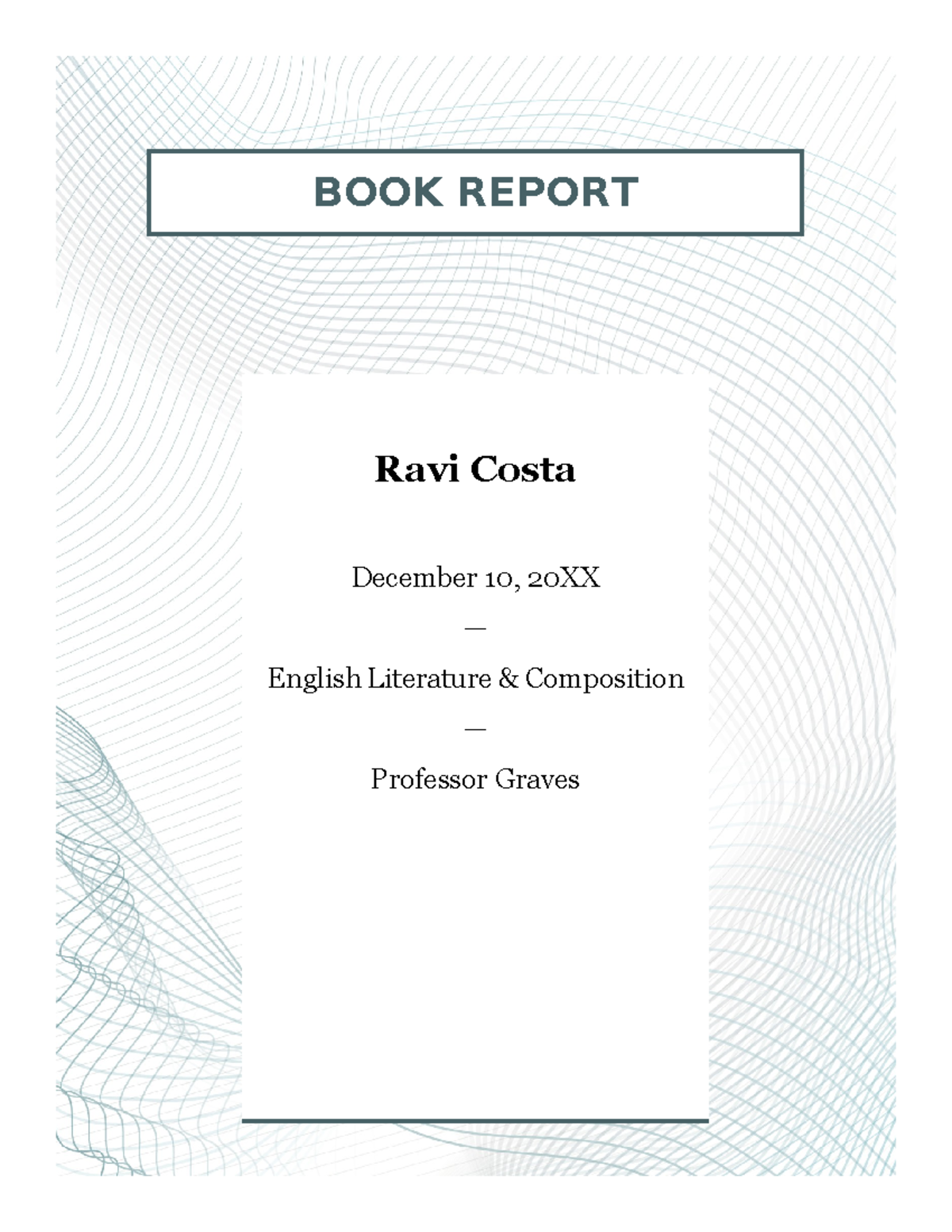 Modern student report - GOOD - BOOK REPORT Ravi Costa December 10, 20XX ...