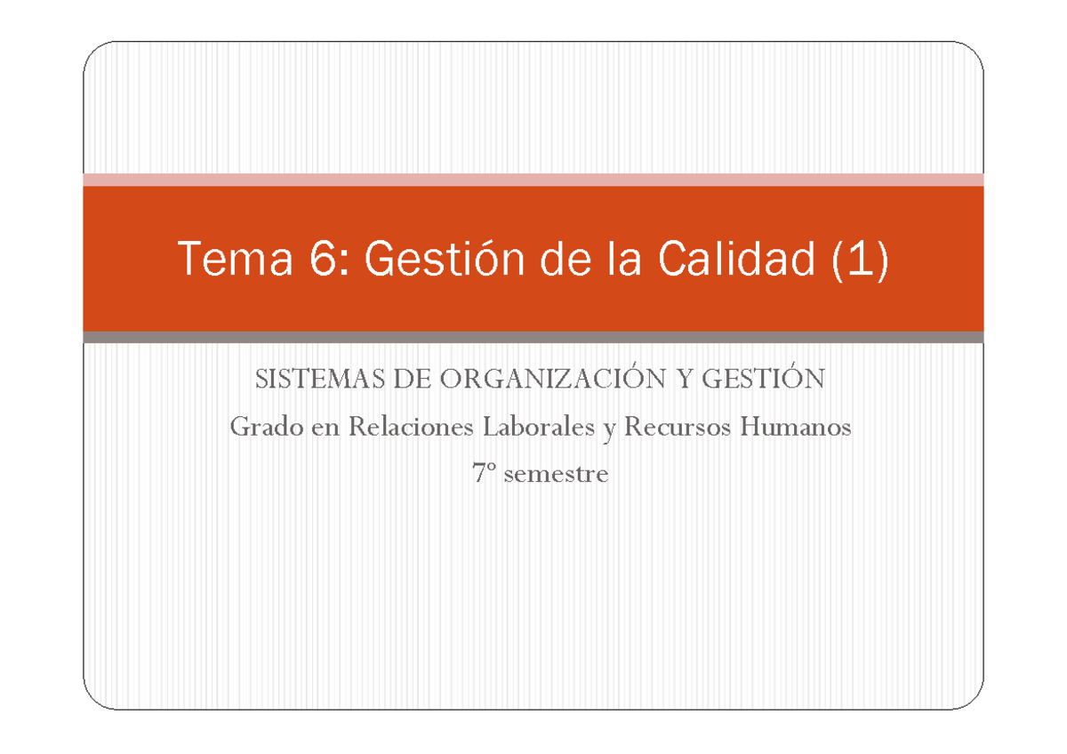 Tema 6 - Gestión de la Calidad - Tema 6: Gestión de la Calidad (1 ...