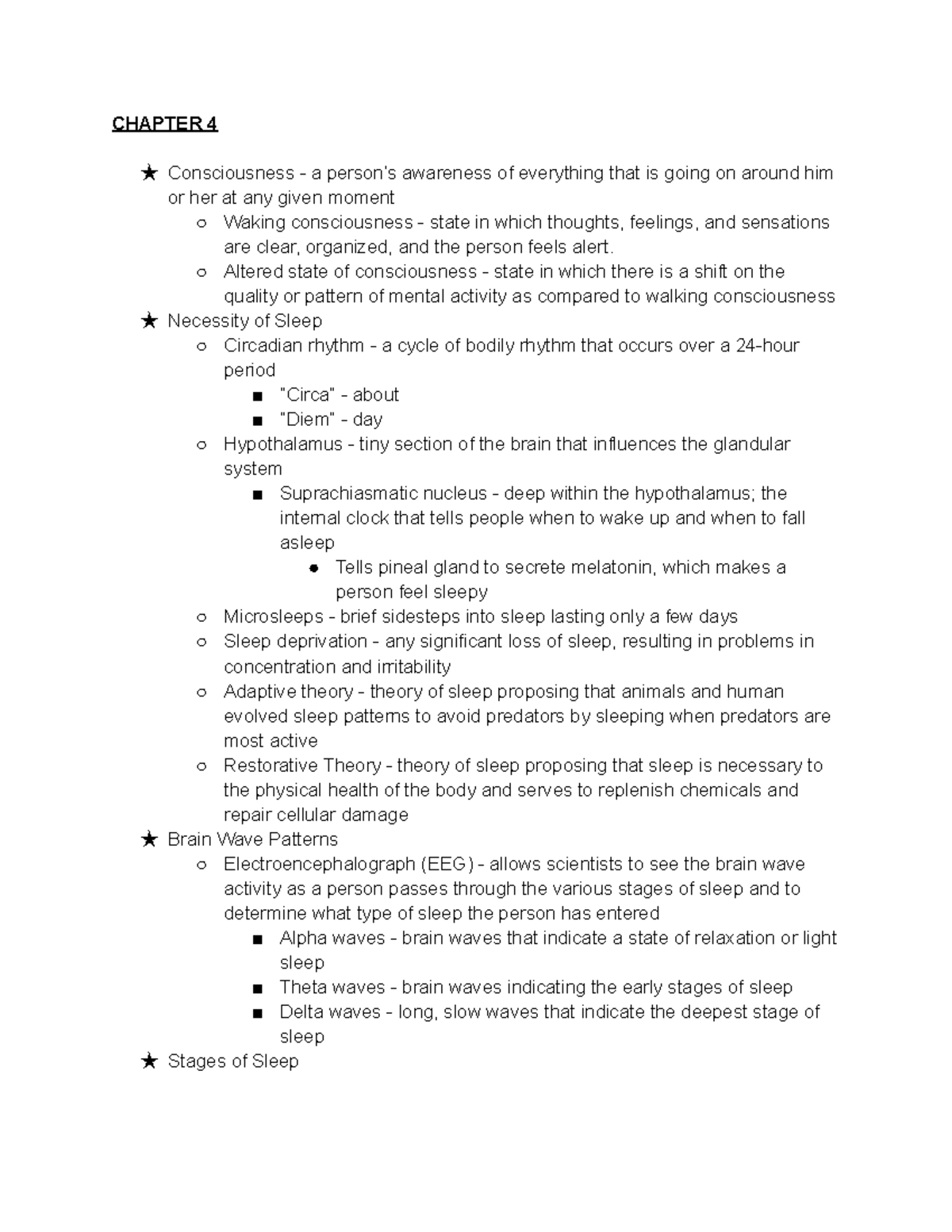 Chapter 4 - PSY - notes - CHAPTER 4 ★ Consciousness - a person’s ...