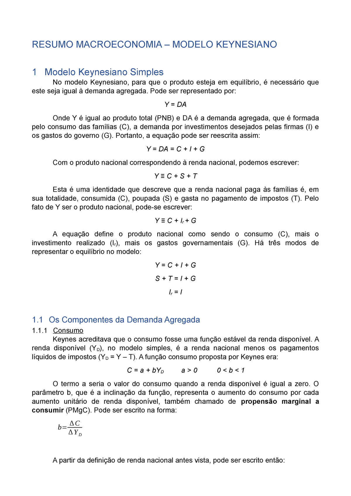 Resumo Macroeconomia Modelo Keynesiano Resumo Macroeconomia Modelo Keynesiano 1 Modelo 