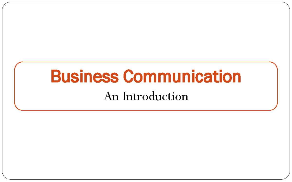 Business comunication - Business Communication An Introduction 85% of ...