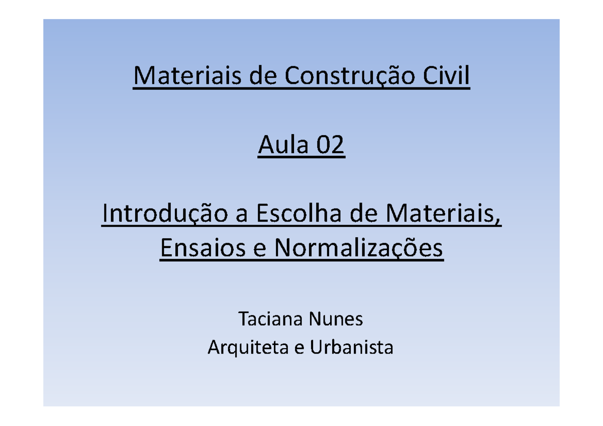 Aula 02 Introduc 3a7c3a3o Ensaios E Normalizac 3a7c3a3o - Materiais De ...