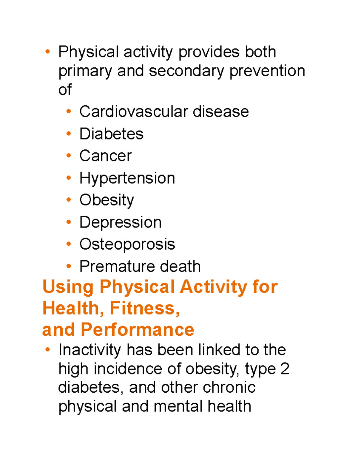 Health 4 - lecture slides - • Physical activity provides both primary ...