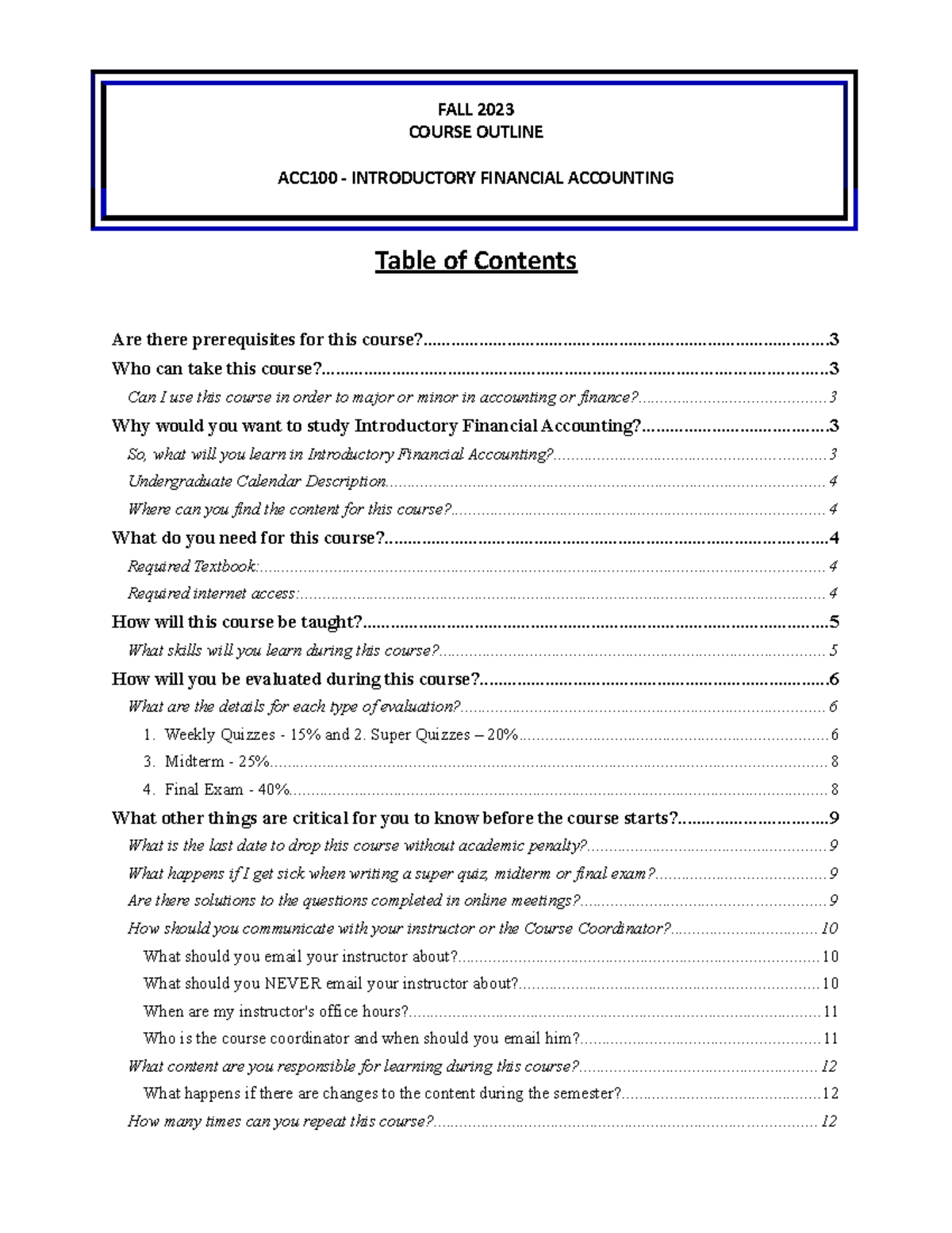 ACC100 - Course Outline - Fall 2023 - COURSE OUTLINE ACC100 ...