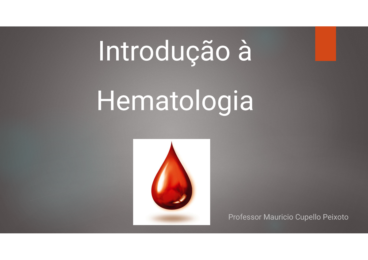 AULA 1 -Introdução à Hematologia , Série Vermelha E Casos Clínicos ...