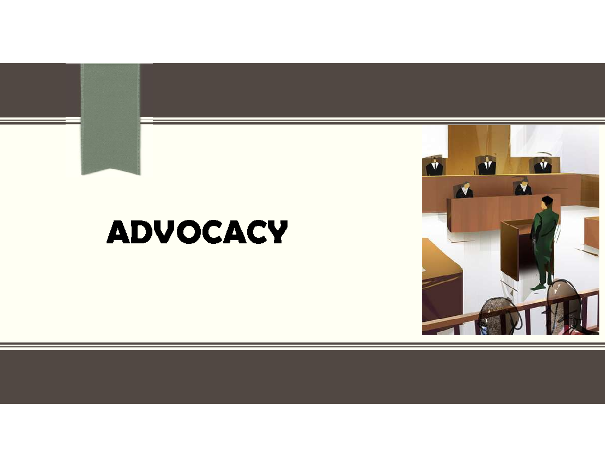 Chapter 3 Advocacy - Use This Wisely. Only To Refer - ADVOCACY “Just As ...