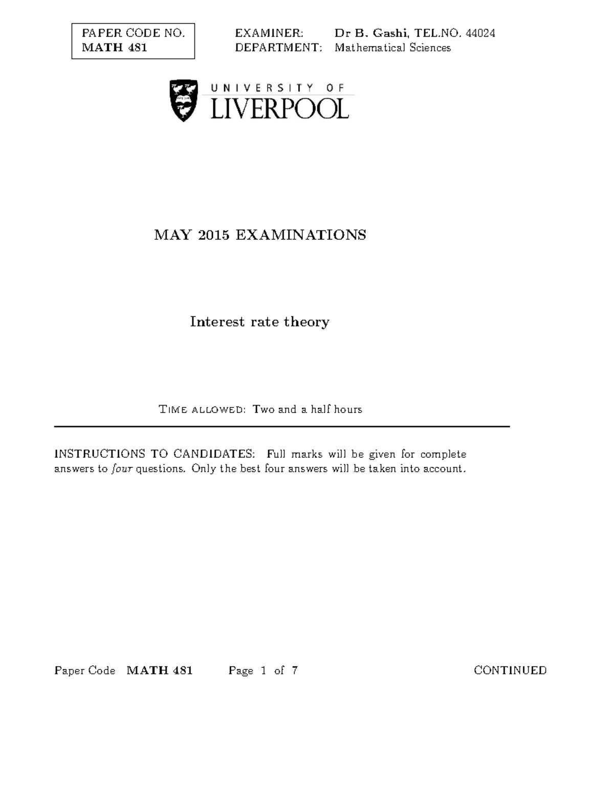 Exam May 2015, questions - PAPER CODE NO. MATH 481 EXAMINER: Dr B ...