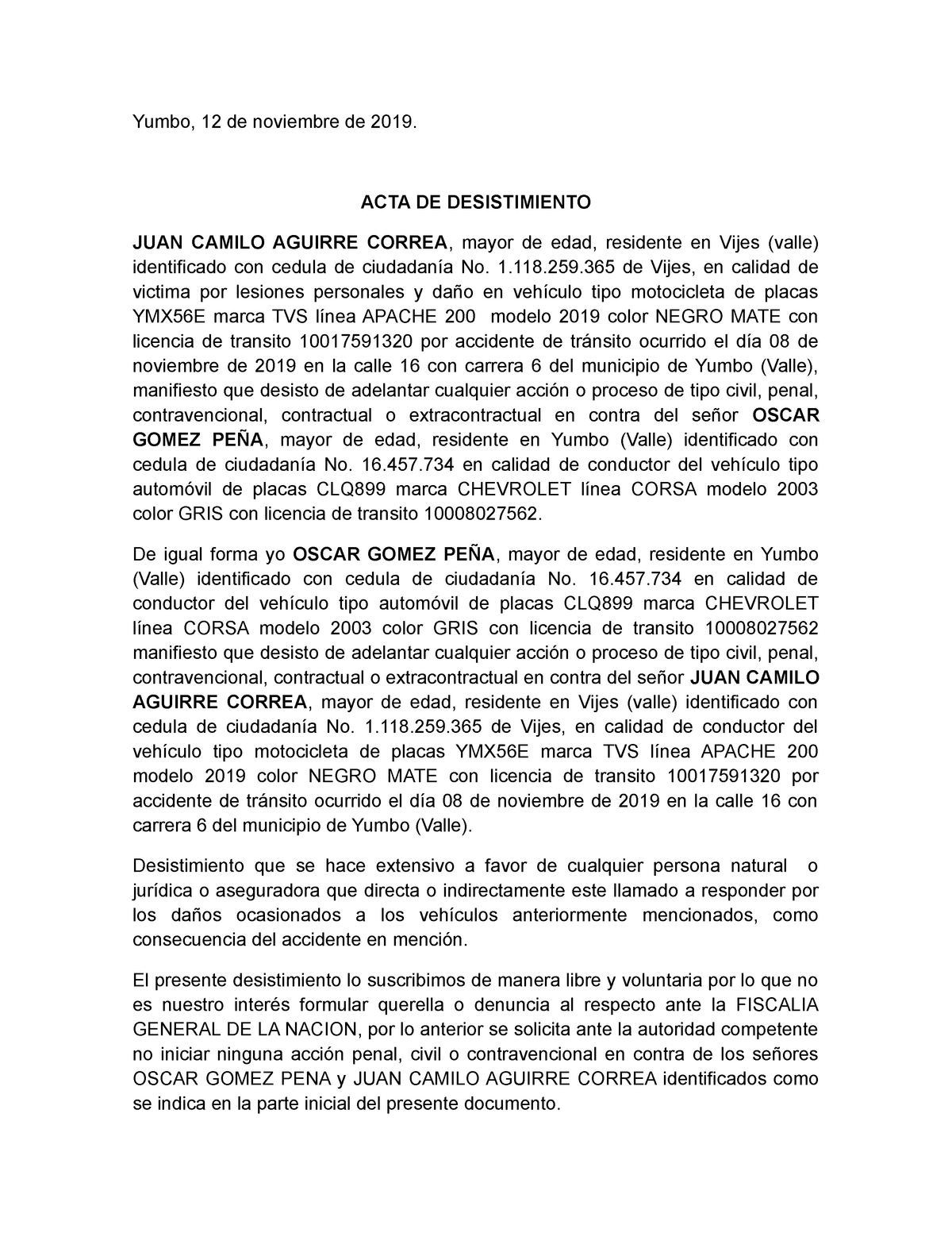 Desistimiento - Yumbo, 12 de noviembre de 2019. ACTA DE DESISTIMIENTO JUAN  CAMILO AGUIRRE CORREA, - Studocu
