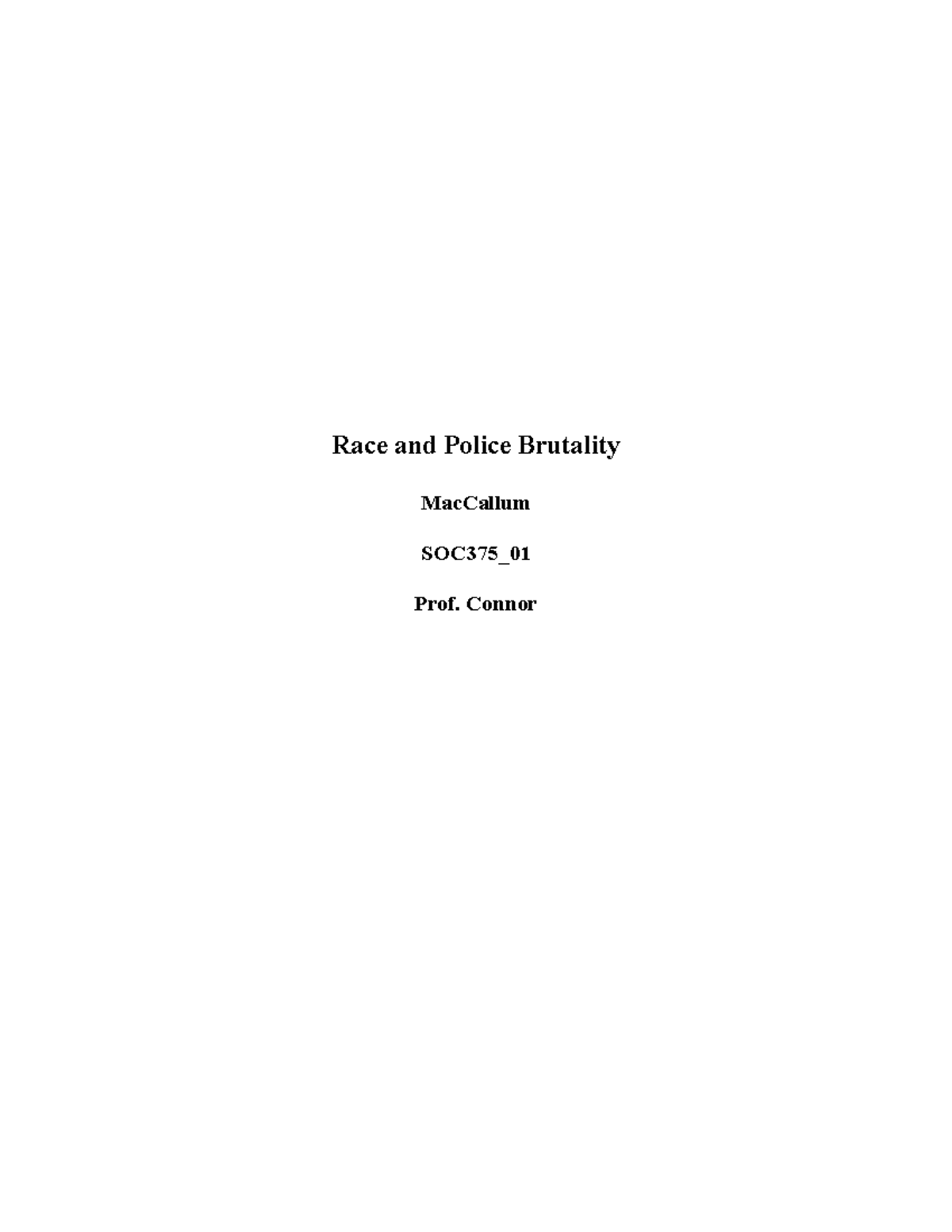 Reflection 3 - Grade: B+ - Race and Police Brutality MacCallum SOC375 ...