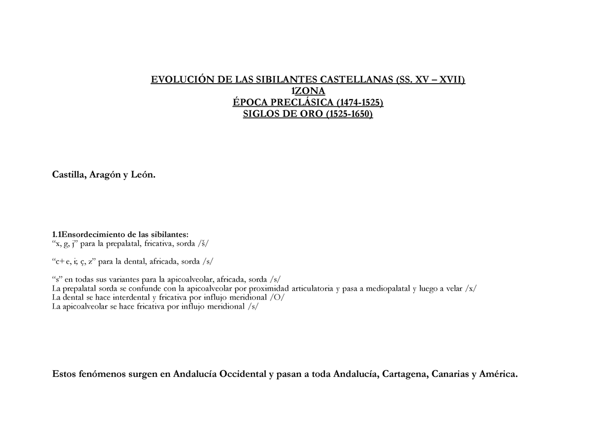 Sibilantes Castellanas Evoluci De Las Sibilantes Castellanas Ss Xv Xvii 1zona Poca Precl Sica 1474 1525 Siglos De Oro 1525 1650 Castilla Arag Le Studocu