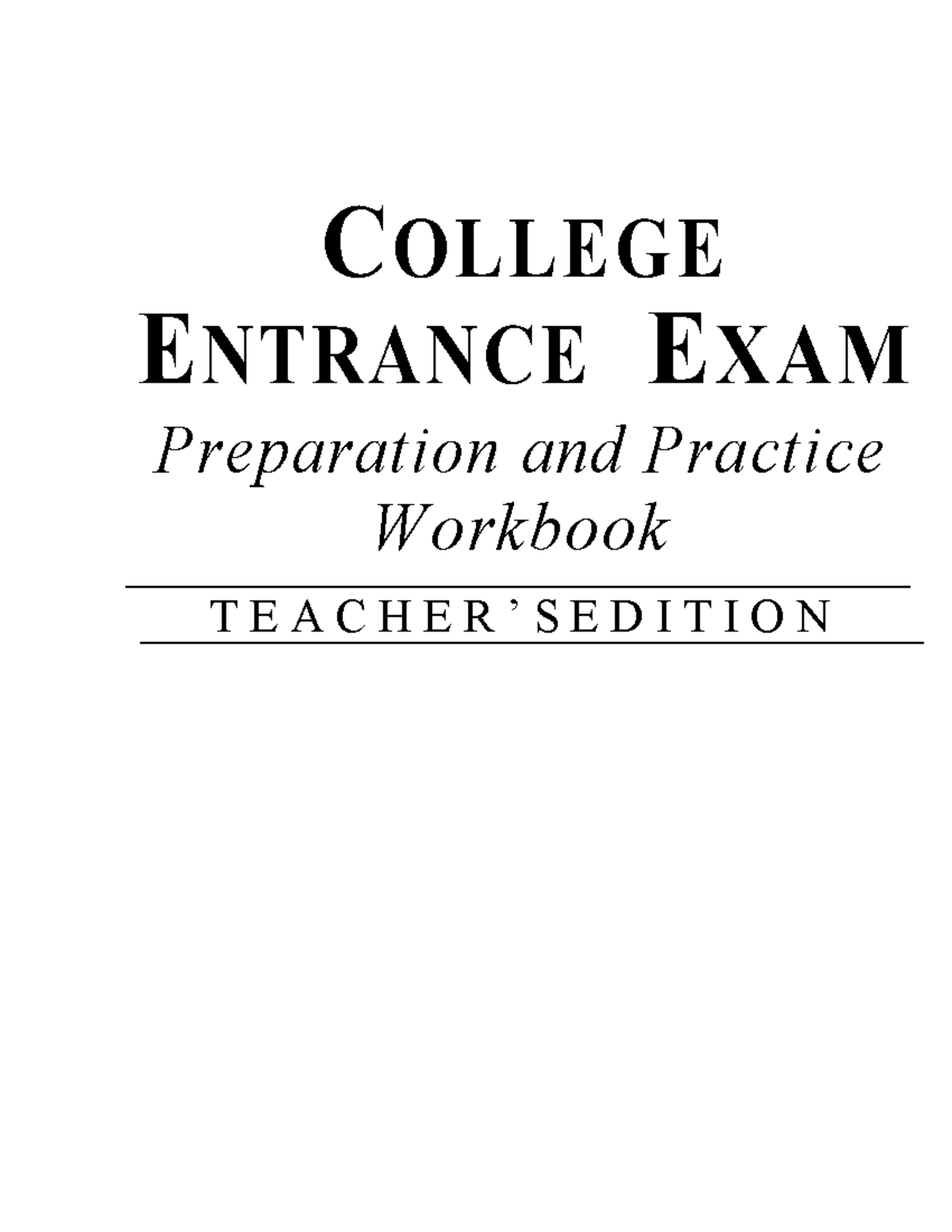 College-entrance-te - asdf - C OLLEGE E NTRANCE E XAM Preparation and ...
