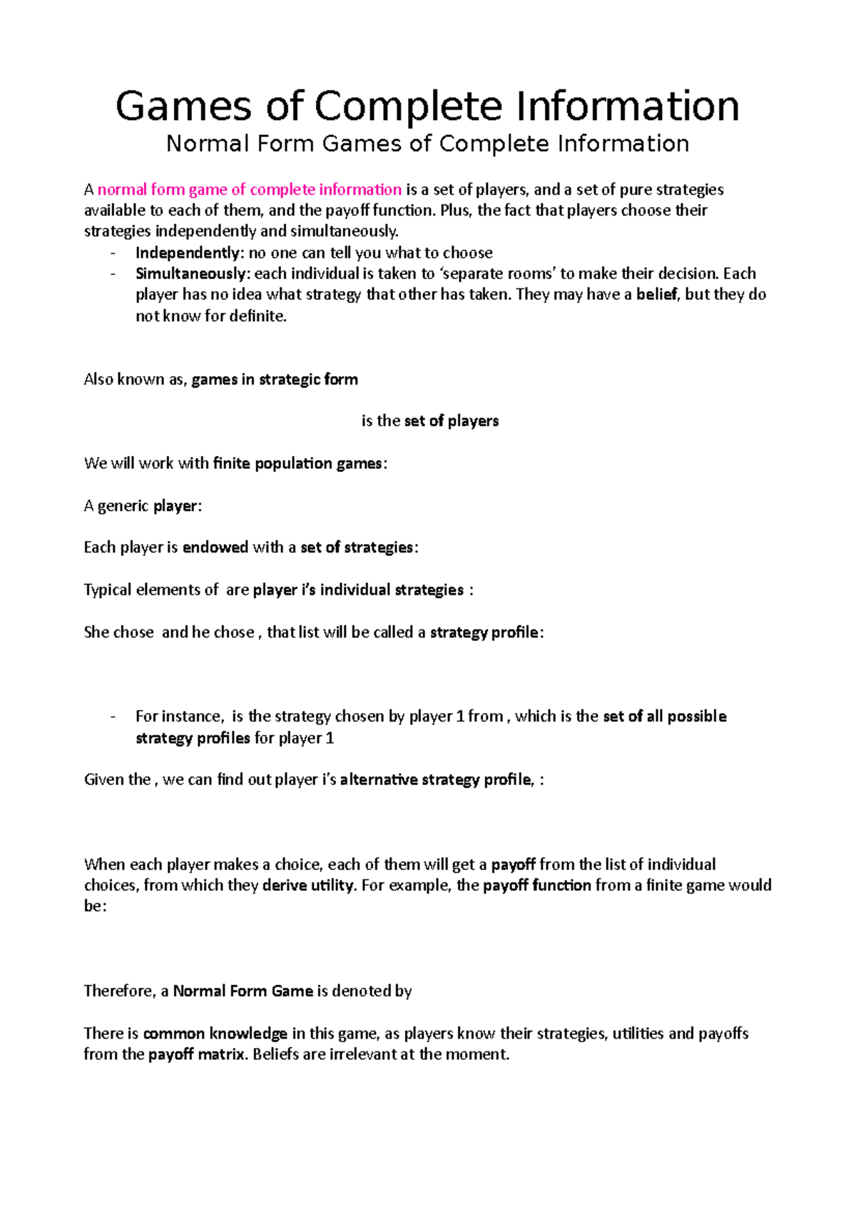 Games of Complete Information Plus, the fact that players choose