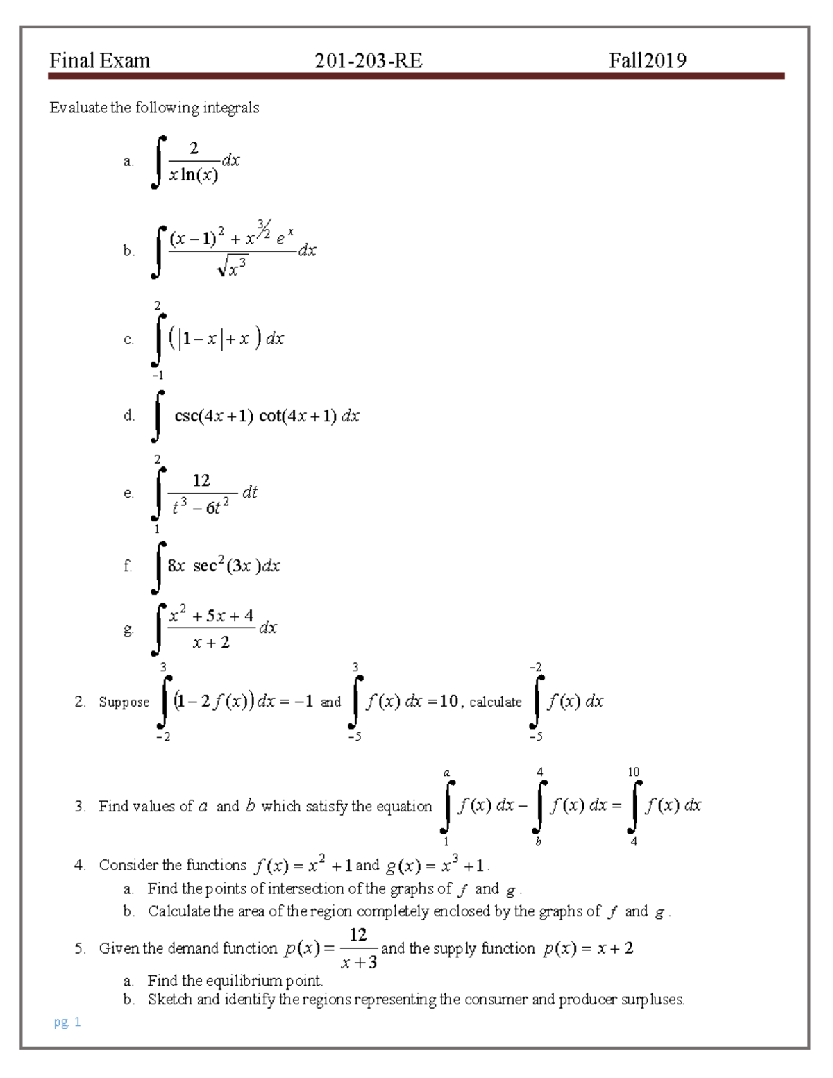Cal II final exam - Evaluate the following integrals a. dx x ln( x) 2 b ...