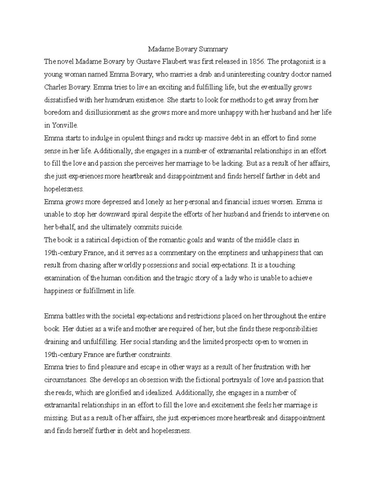 Madame Bovary Summary The protagonist is a young woman named Emma