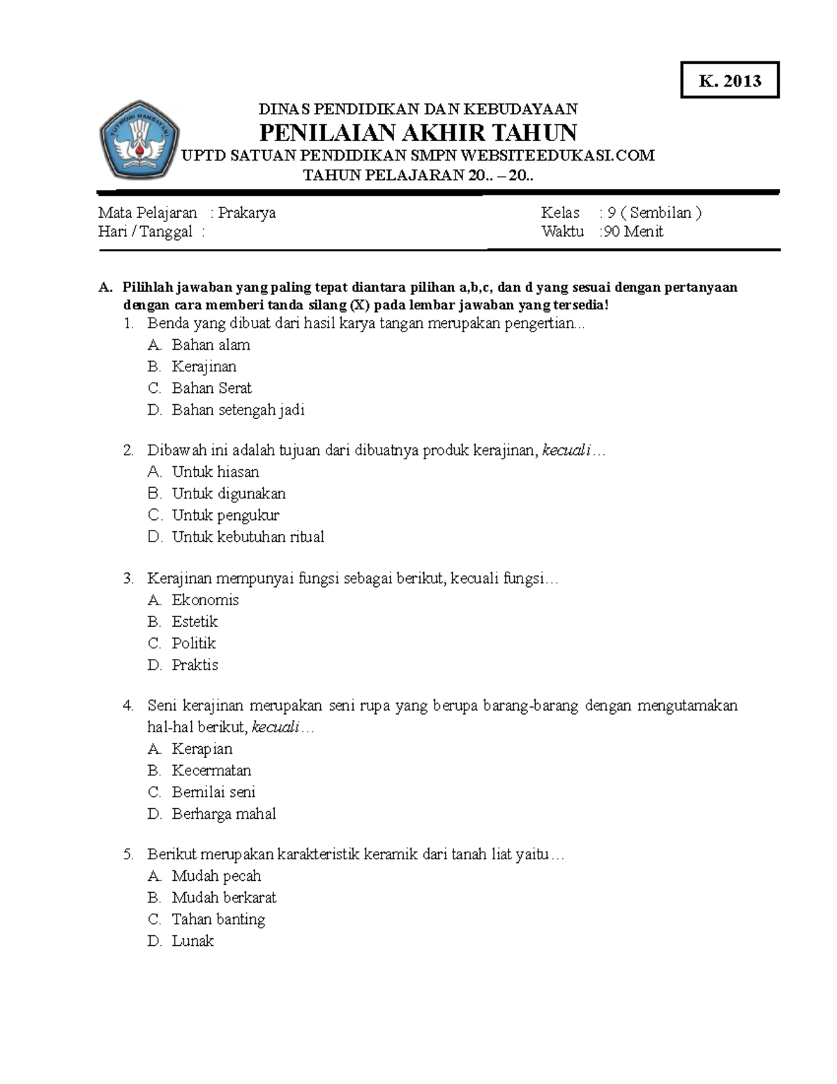 Soal PAT Prakarya Kelas IX K13 - DINAS PENDIDIKAN DAN KEBUDAYAAN ...