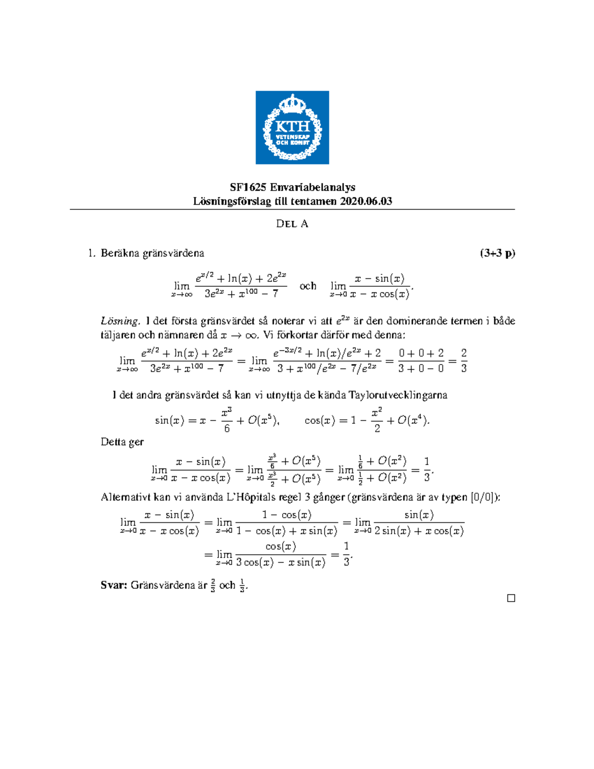 SF1625 Losningar 202006 03 - SF1625 Envariabelanalys L ̈osningsf ...