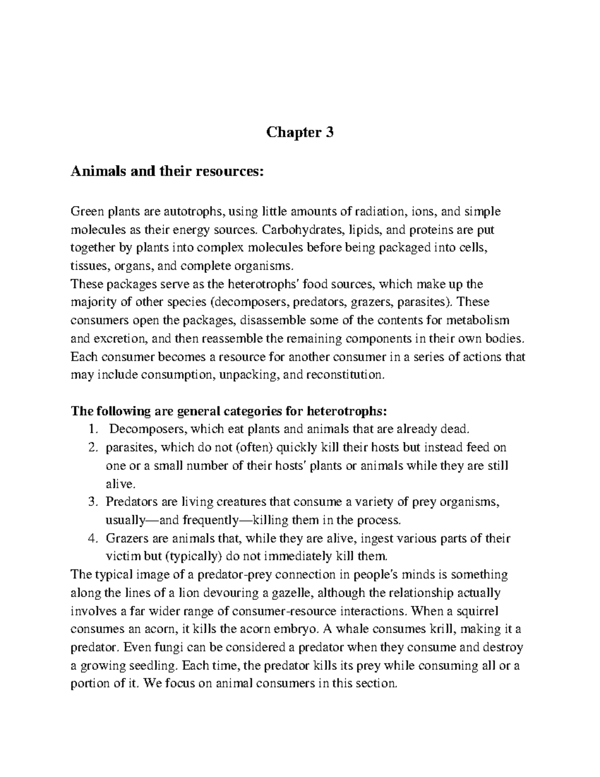 Ecology 25 Chapter 3 Animals and their resources Green plants are