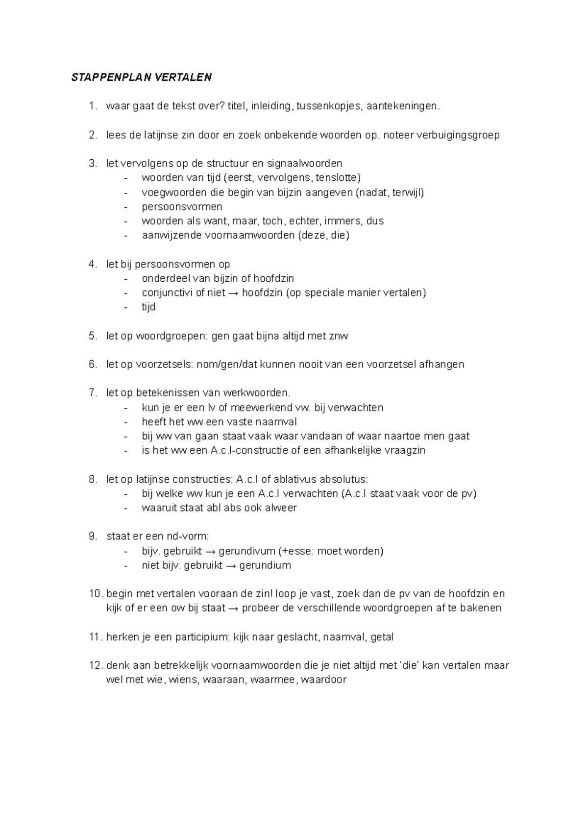 Stappenplan vertalen latijn STAPPENPLAN VERTALEN waar gaat de tekst over? titel, inleiding
