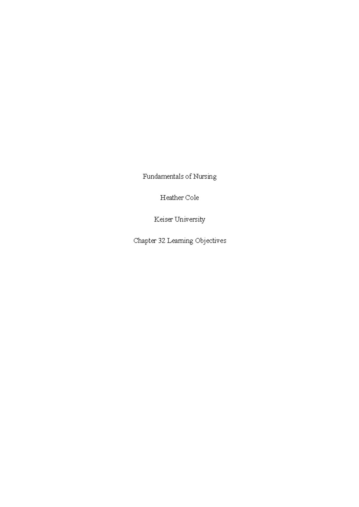 LO Chapter 32 - learning objectives - Fundamentals of Nursing Heather ...