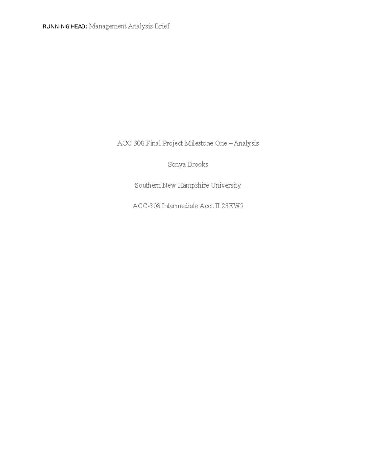 ACC 308 Final Project Milestone One - Contained within are details of ...