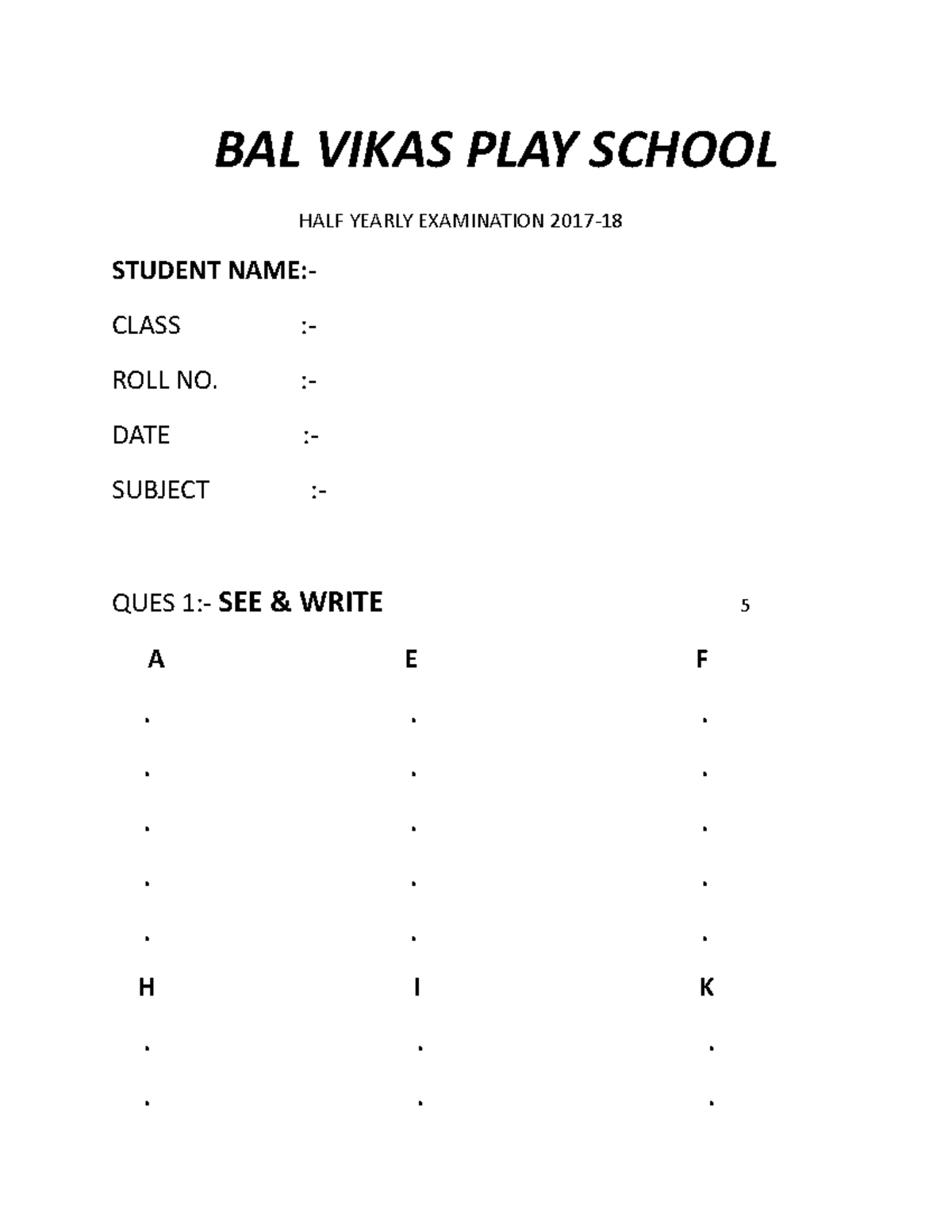 English PLAY Class Paper BAL VIKAS PLAY SCHOOL HALF YEARLY EXAMINATION 2017 STUDENT NAME