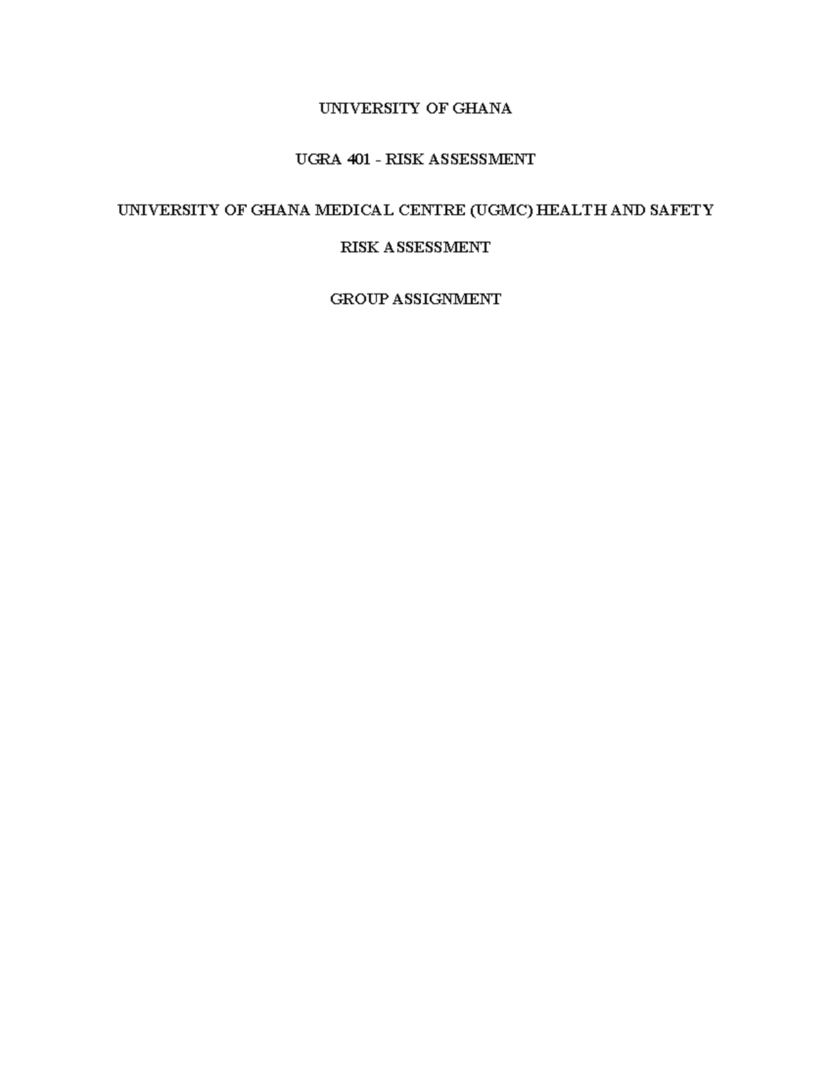 UGMC Health AND Safety Assessment - UNIVERSITY OF GHANA UGRA 401 - RISK ...
