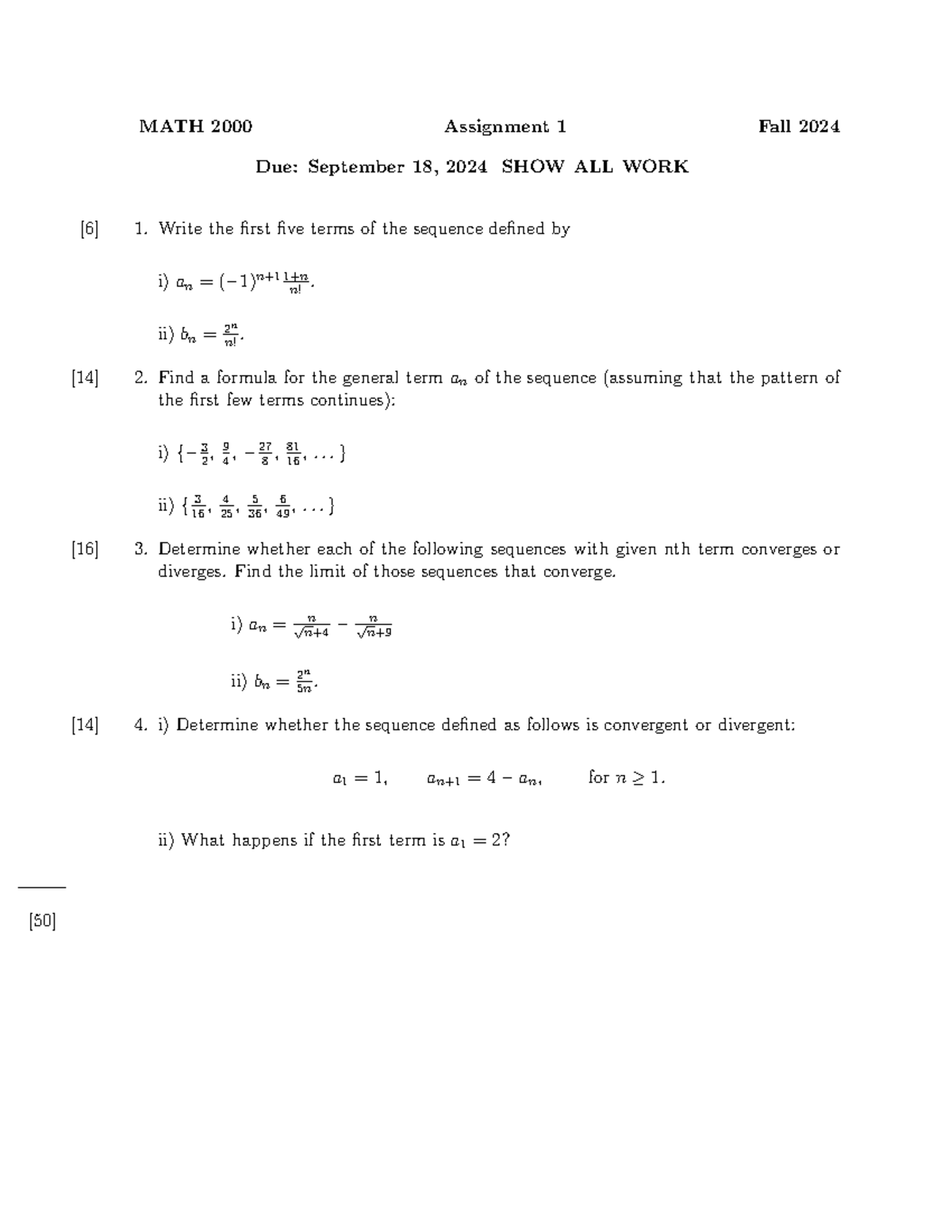 Q1 - Assignments - MATH 2000 Assignment 1 Fall 2024 Due: September 18 ...