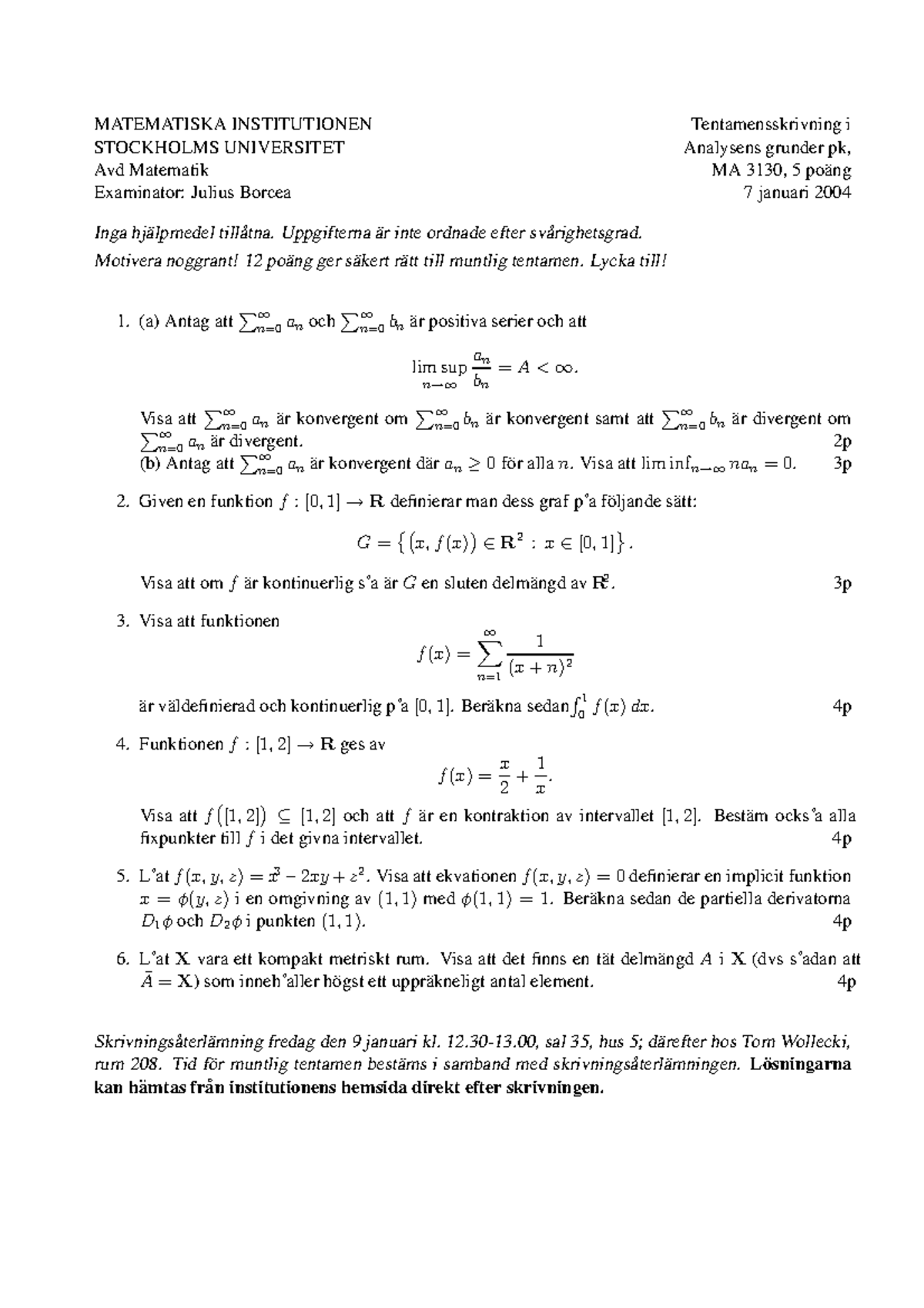 Tenta 2011, Frågor - MATEMATISKA INSTITUTIONEN Tentamensskrivning I ...