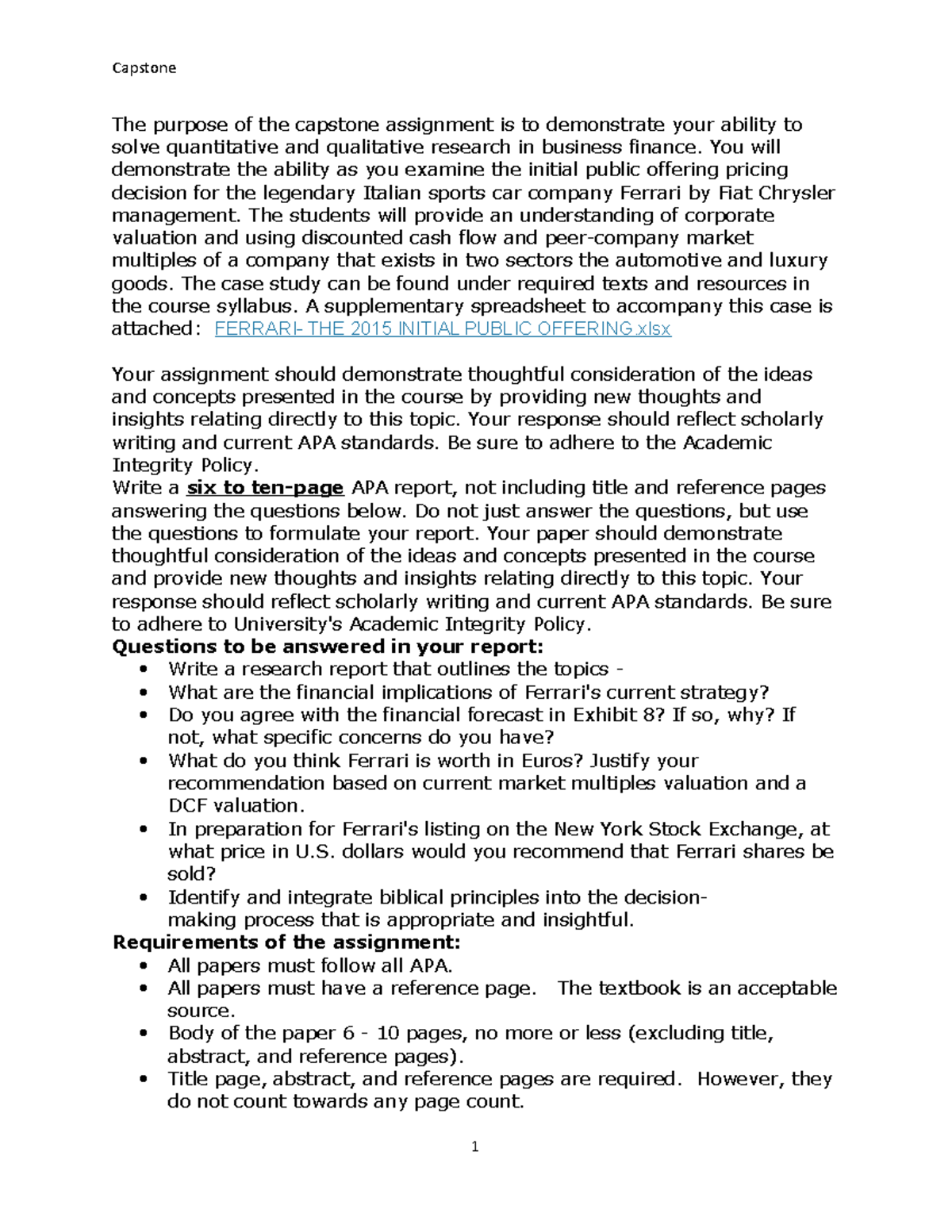 Capstone Due April 29th The purpose of the capstone assignment is to