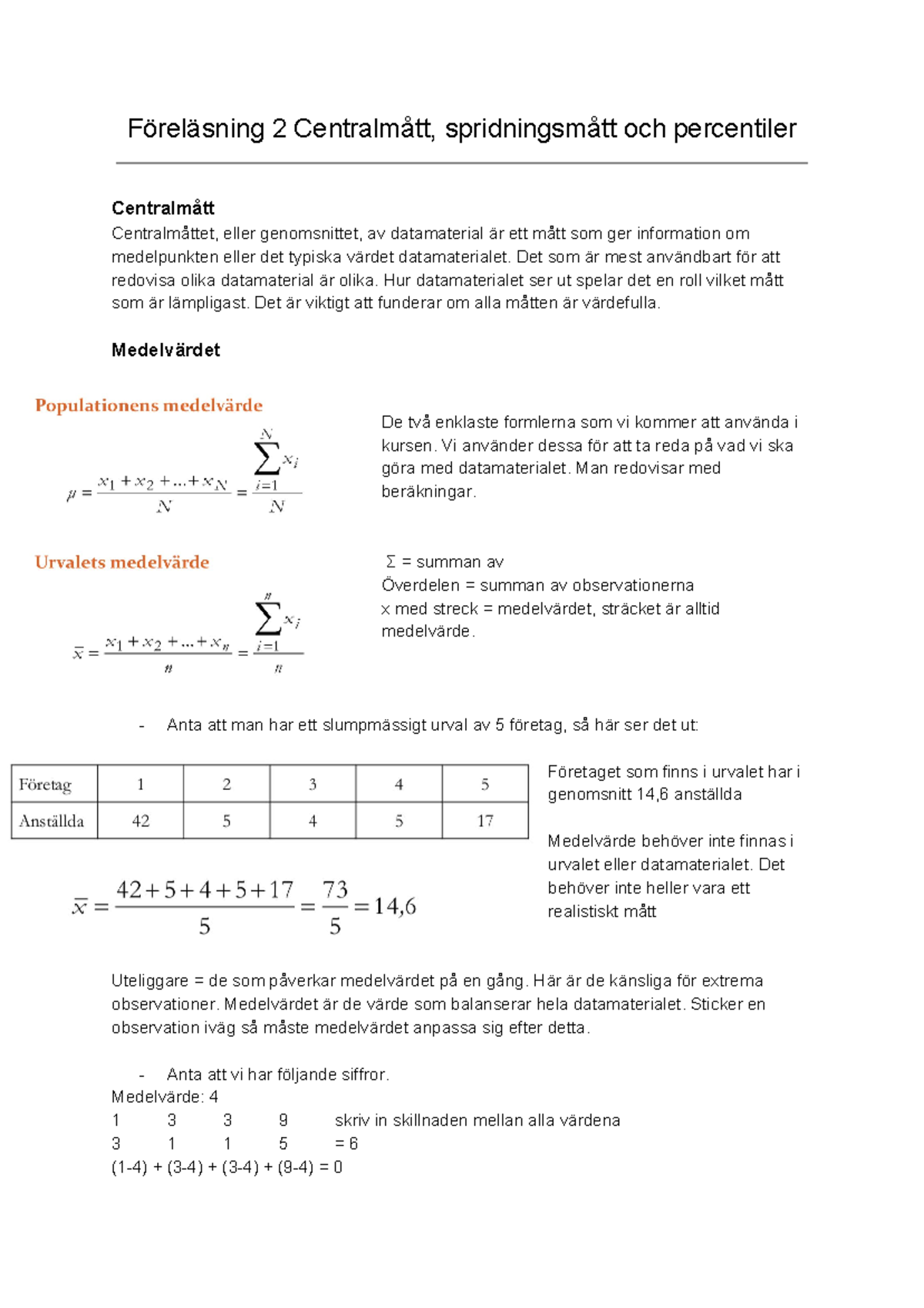 Statistik föreläsning 2 Föreläsning 2 Centralmått, spridningsmått och