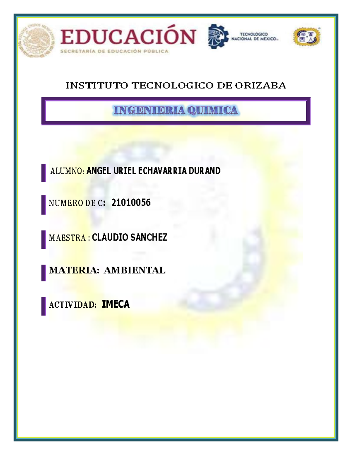 Imeca - Imaca - INSTITUTO TECNOLOGICO DE ORIZABA ALUMNO: ANGEL URIEL ...