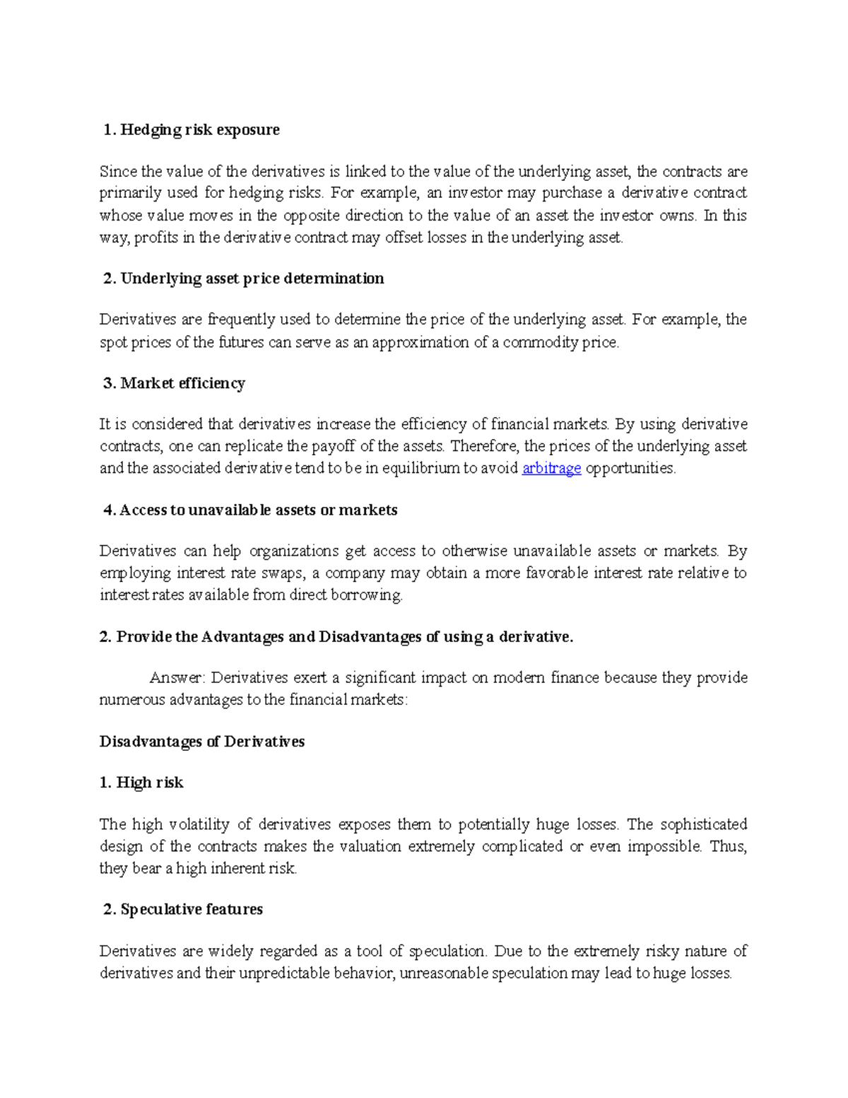 Question and Answers - 1. Hedging risk exposure Since the value of the ...