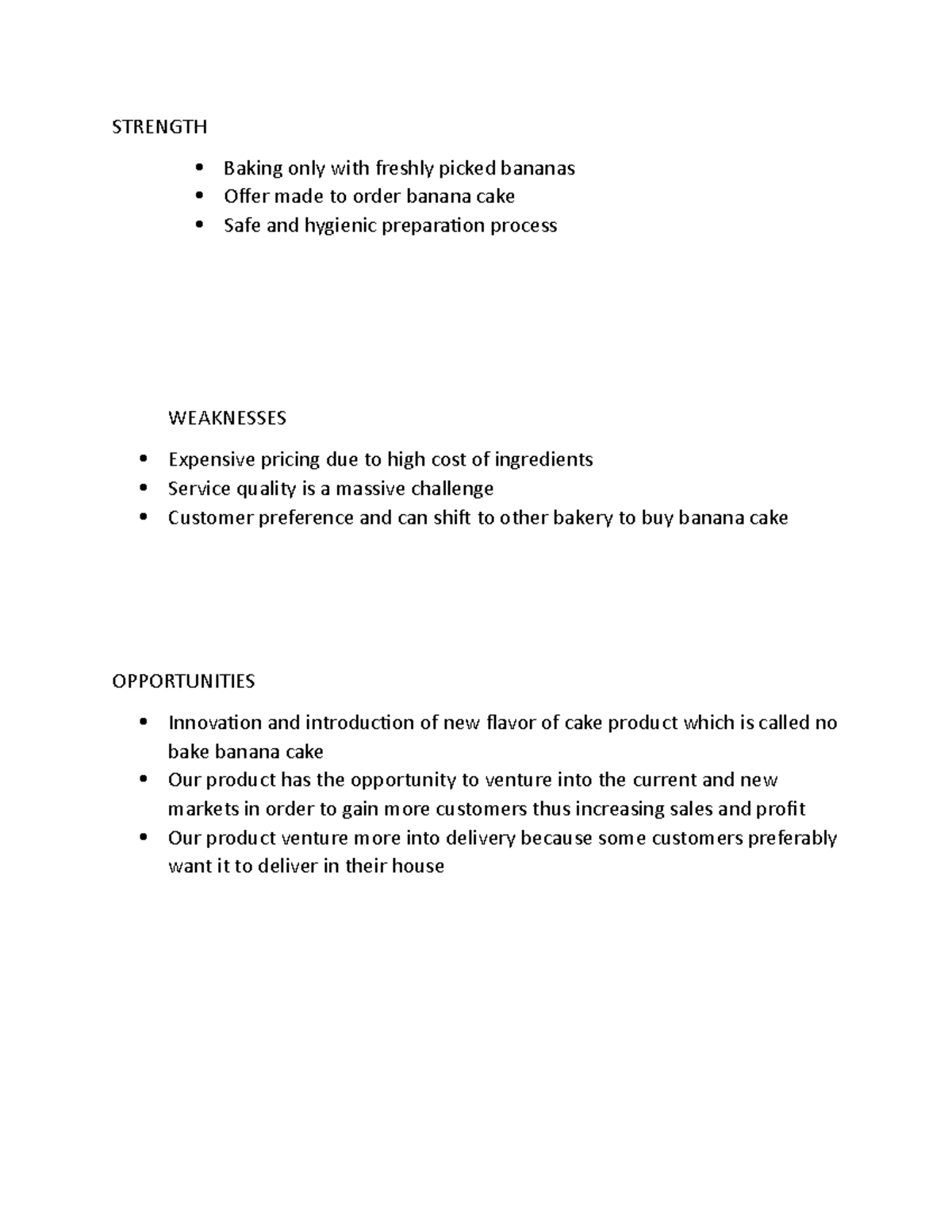 SWOT Analysis Unbaked Banana Cake STRENGTH Baking Only With Freshly 