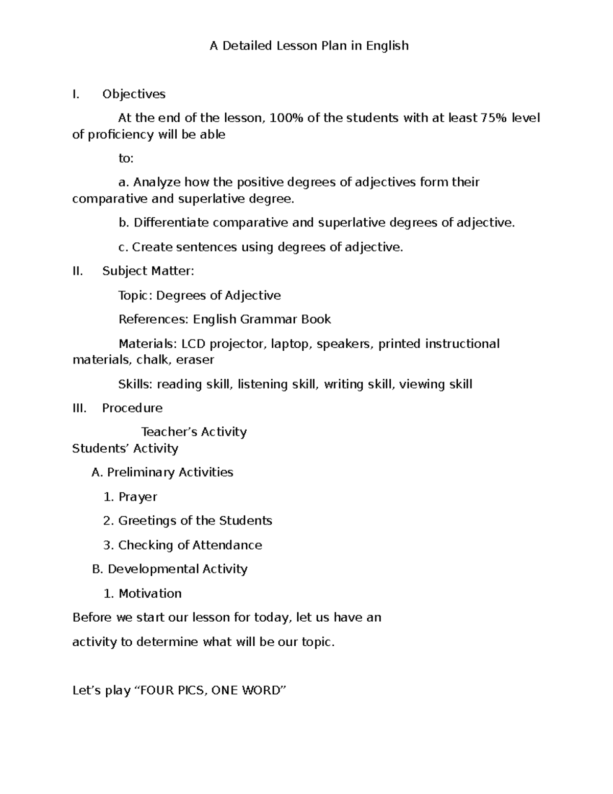 A Detailed Lesson Plan in English 3 - Objectives At the end of the ...