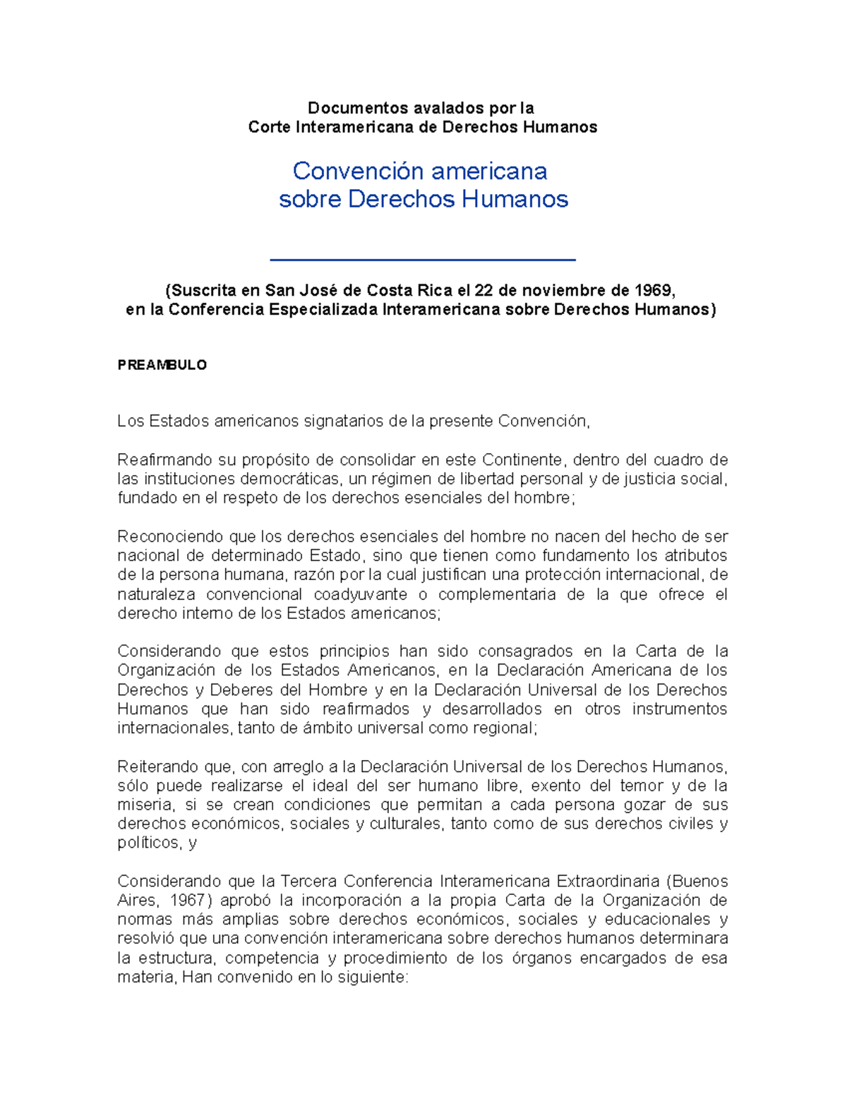 Convención Americana de los Derechos Humanos Documentos avalados por Convención Americana de los Derechos Humanos Documentos avalados por