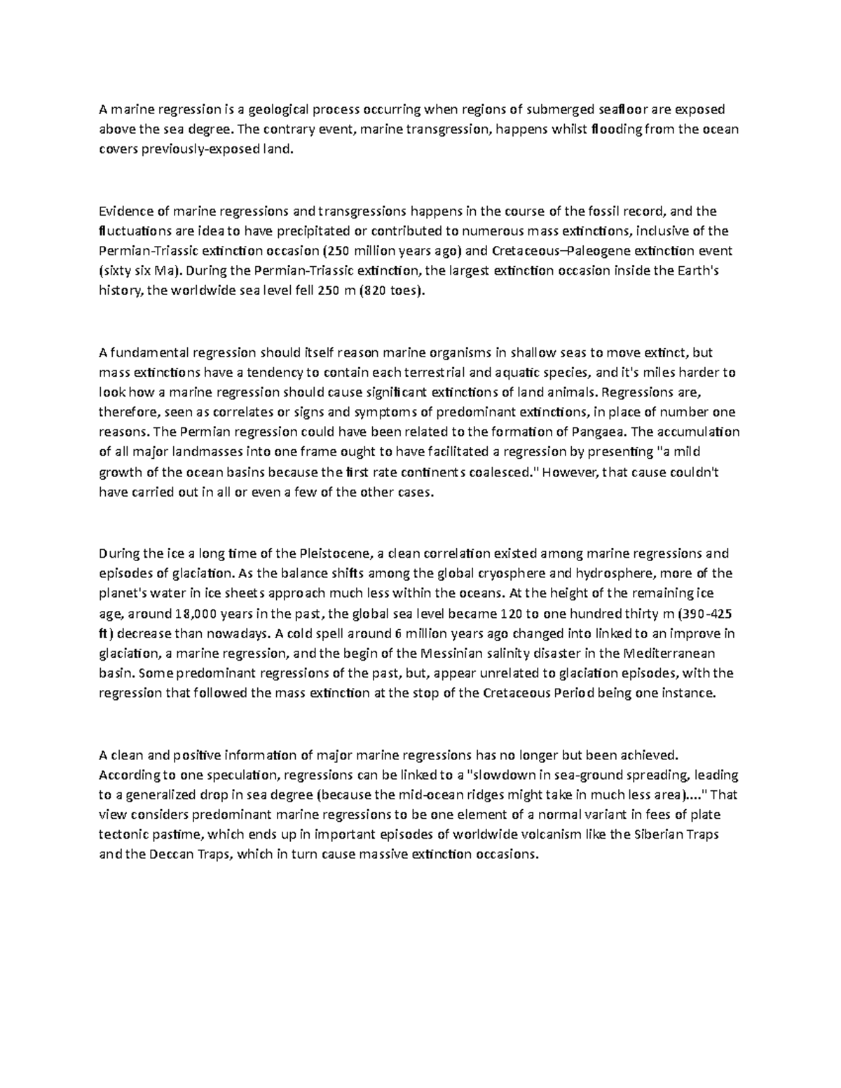 Marine Regression A marine regression is a geological process occurring when regions of