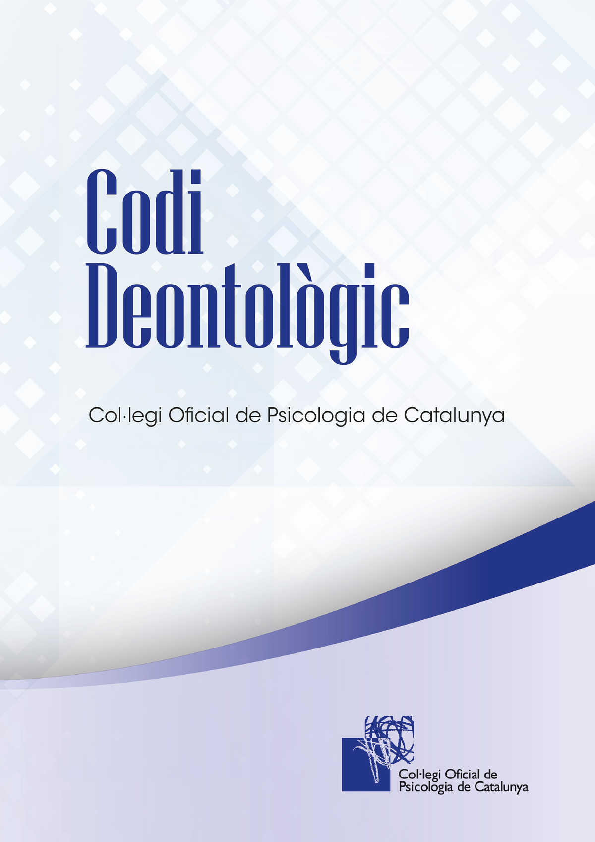 Codi Deontològic Del Copc Codi Deontotògic Del Col·legi Oficial De