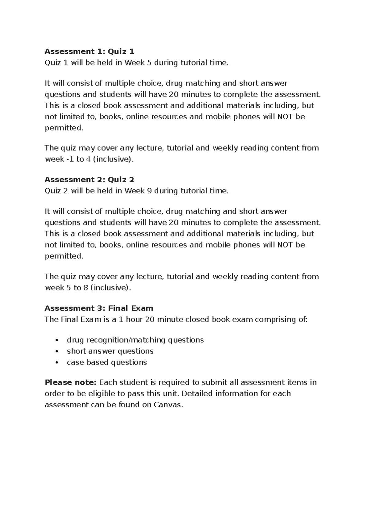 Assessments Outline - Assessment 1: Quiz 1 Quiz 1 will be held in Week ...